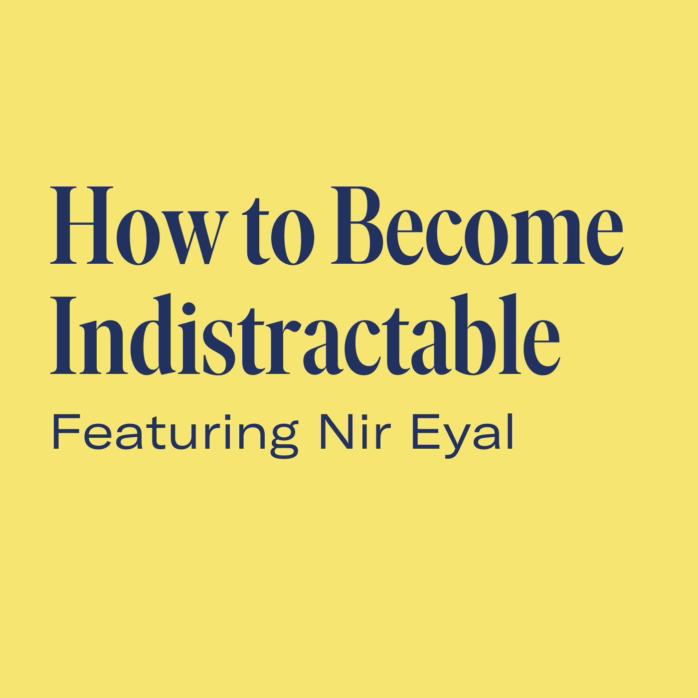 How to Become Indistractable episode artwork