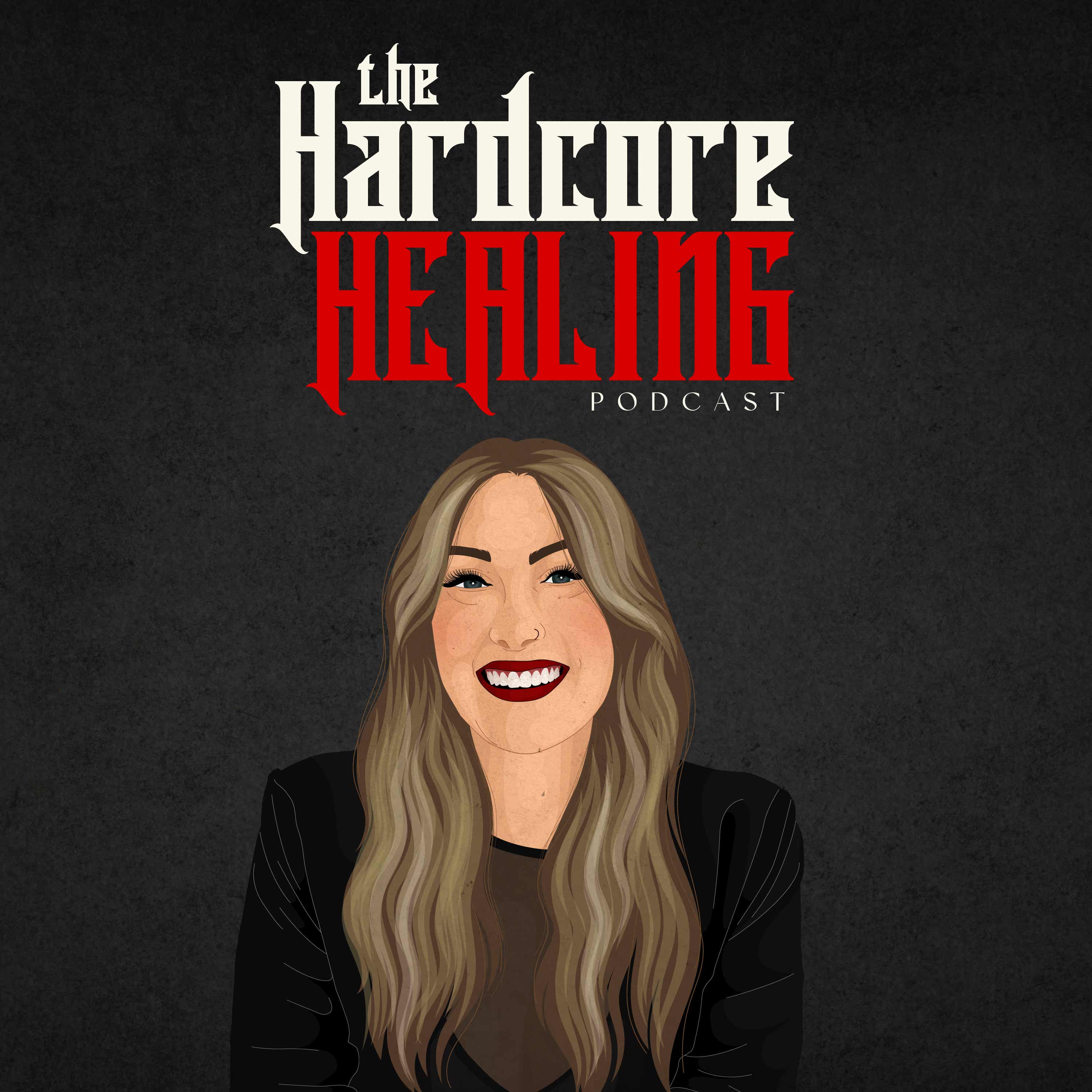The Hardcore Healing Podcast cover art