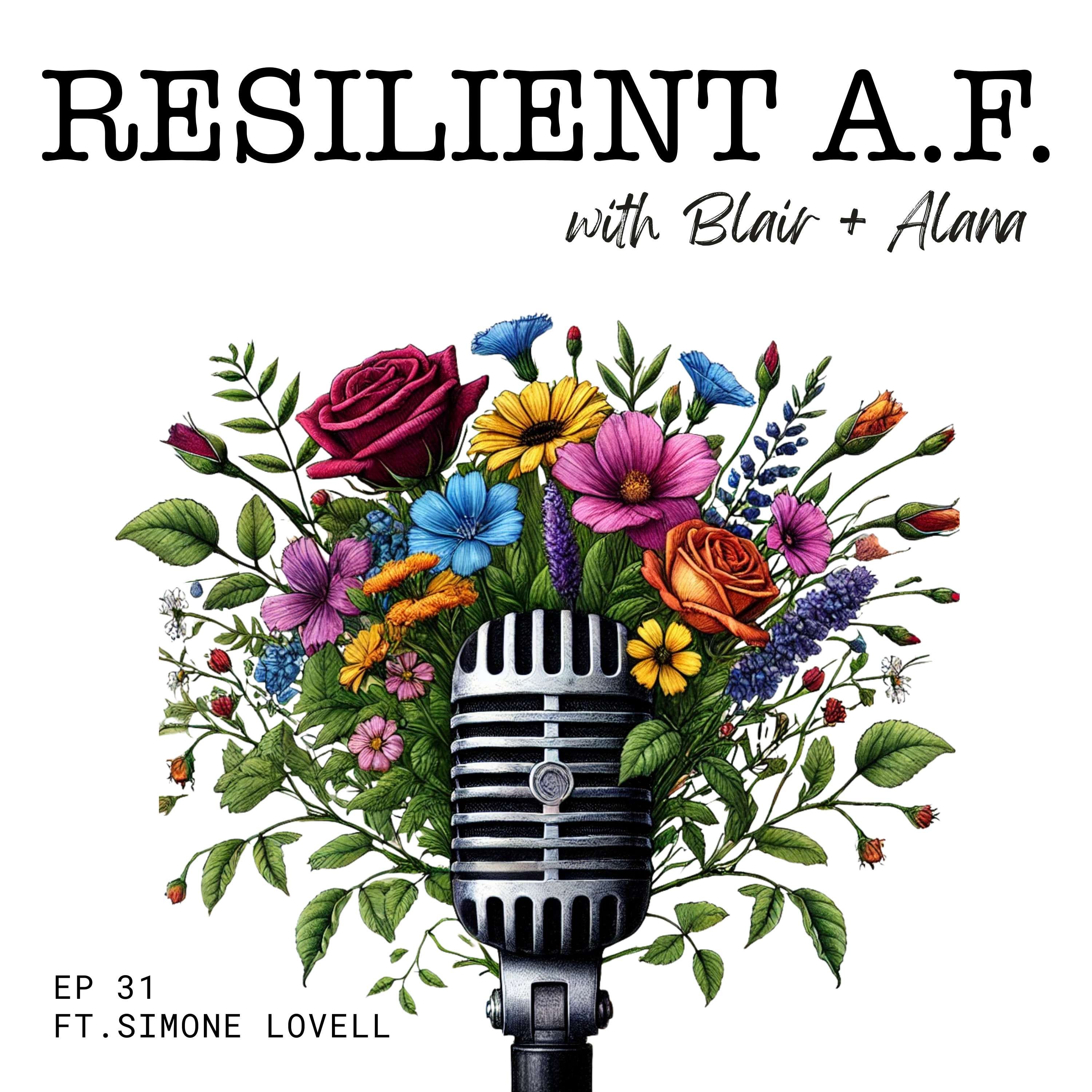 Under The Griefluence - RESILIENT A.F. with Blair and Alana
