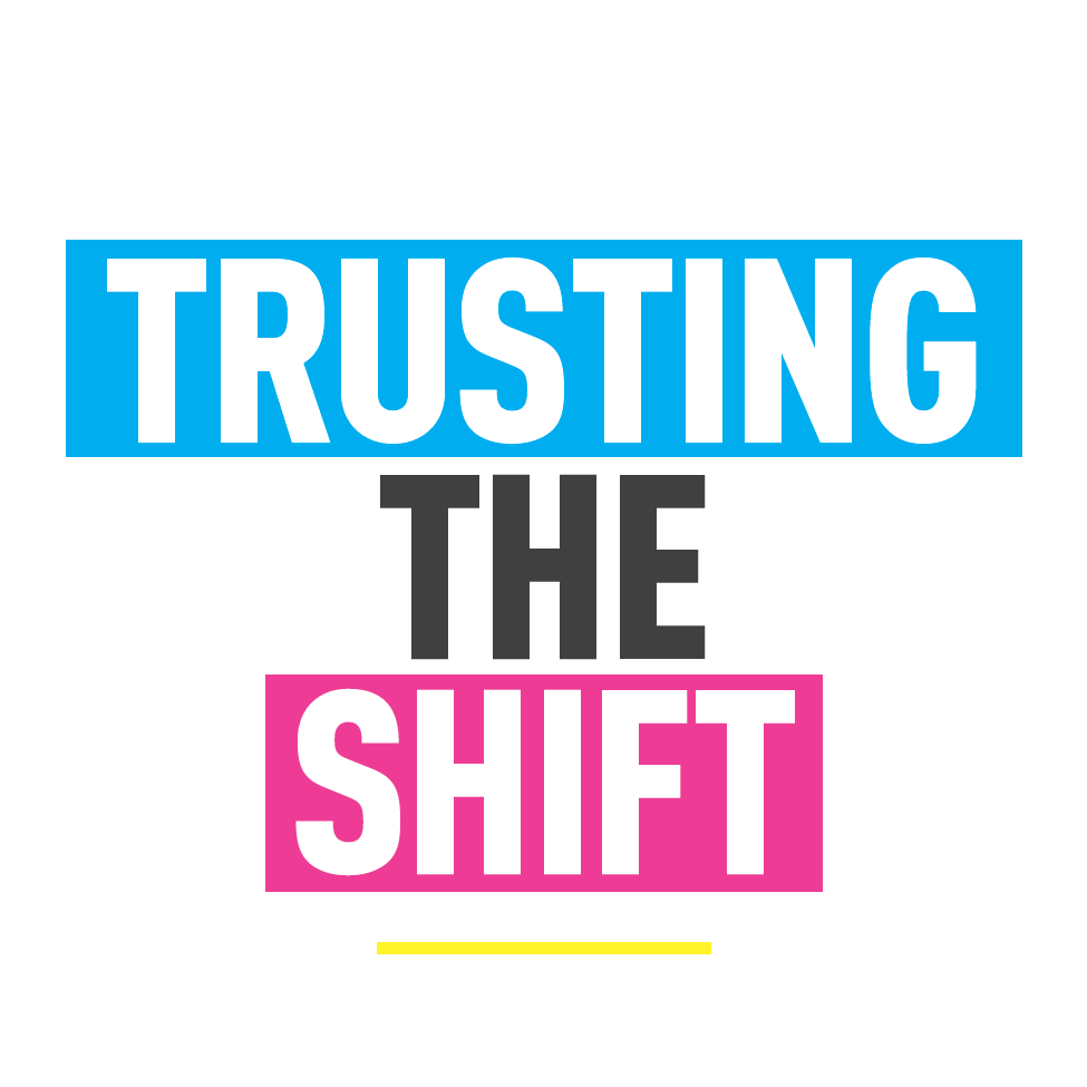 Trusting the Shift
