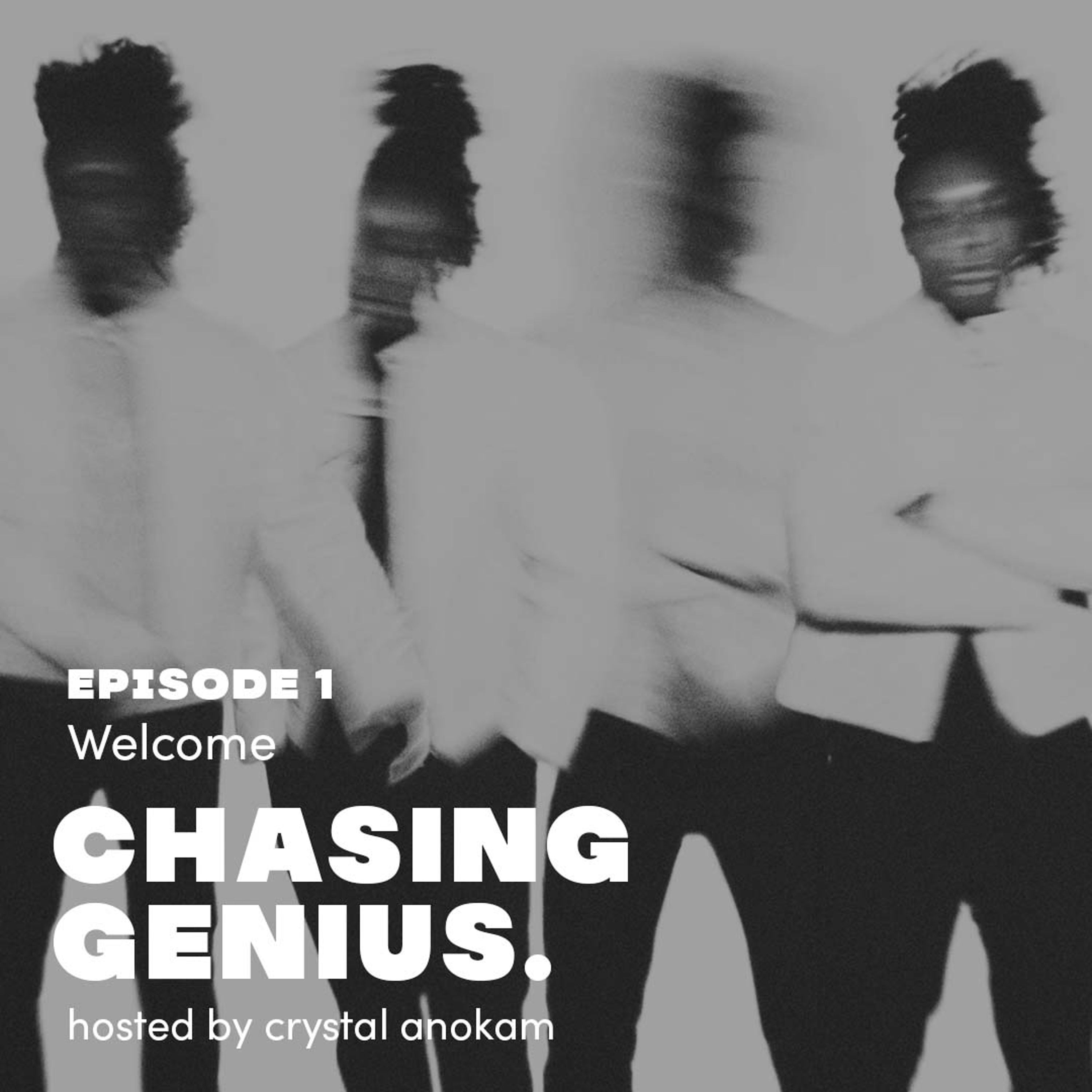 Welcome to Chasing Genius episode artwork