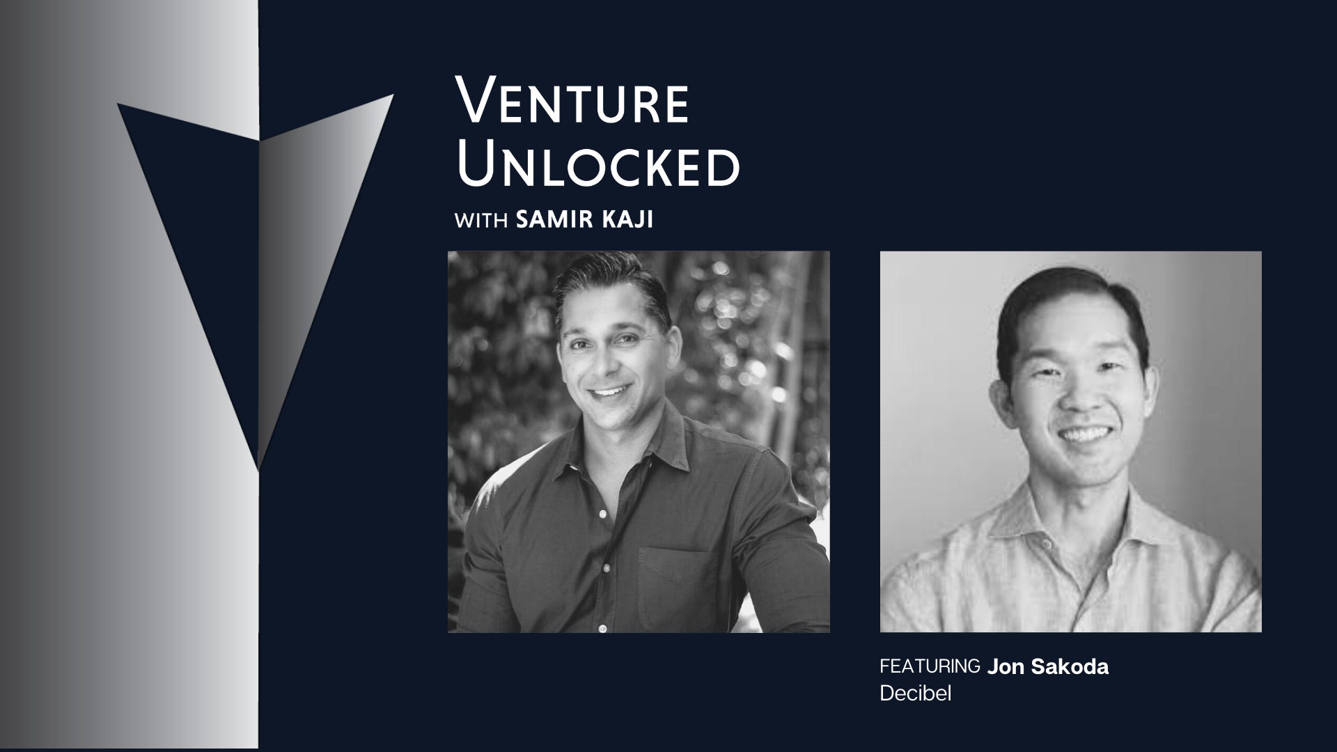 Jon Sakoda of Decibel on building your fund with founders by your side - Venture Unlocked 005