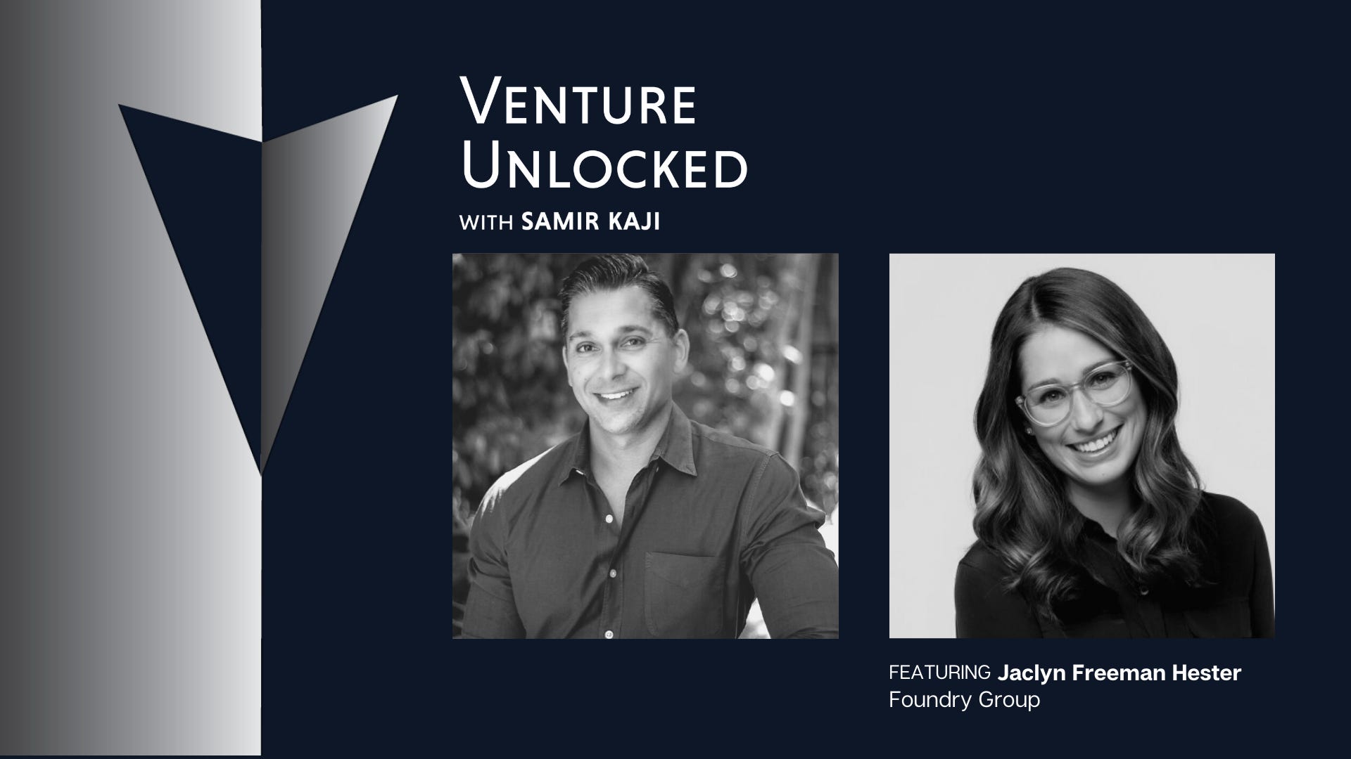 Jaclyn Freeman Hester of Foundry Group on investing in emerging manager funds, venture trends, and mistakes fund managers can avoid when raising - Venture Unlocked Episode 017