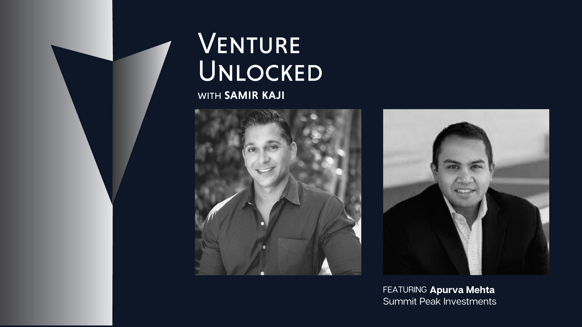 Apurva Mehta of Summit Peak Investments on discovering the next-gen of top venture investors, Venture Unlocked Episode 018