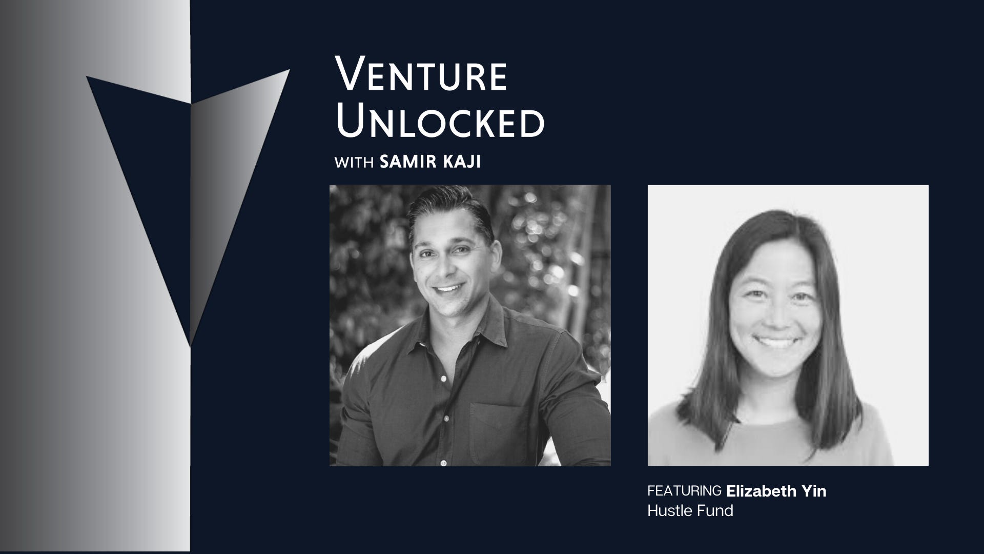 Elizabeth Yin of Hustle Fund - Venture Unlocked 001