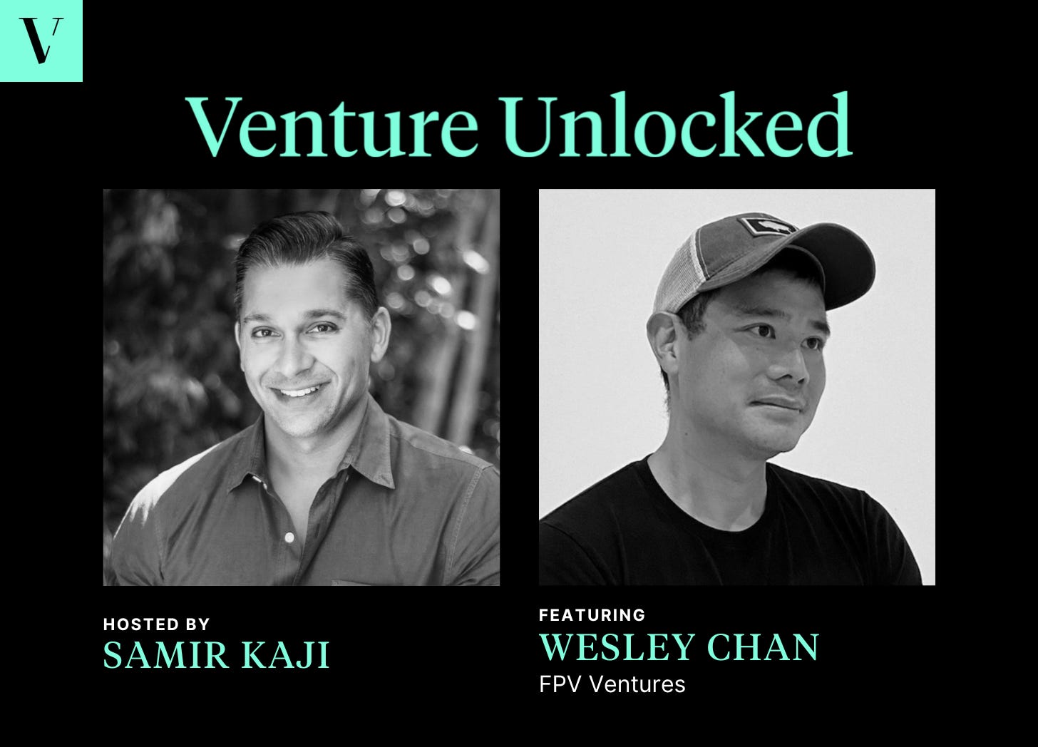 FPV's Wes Chan on the path to backing 20 unicorns and 5 decacorns, raising a $450MM Fund 1, working closely with Sergey and Larry and Google, and what Bill Campbell taught him about helping founders