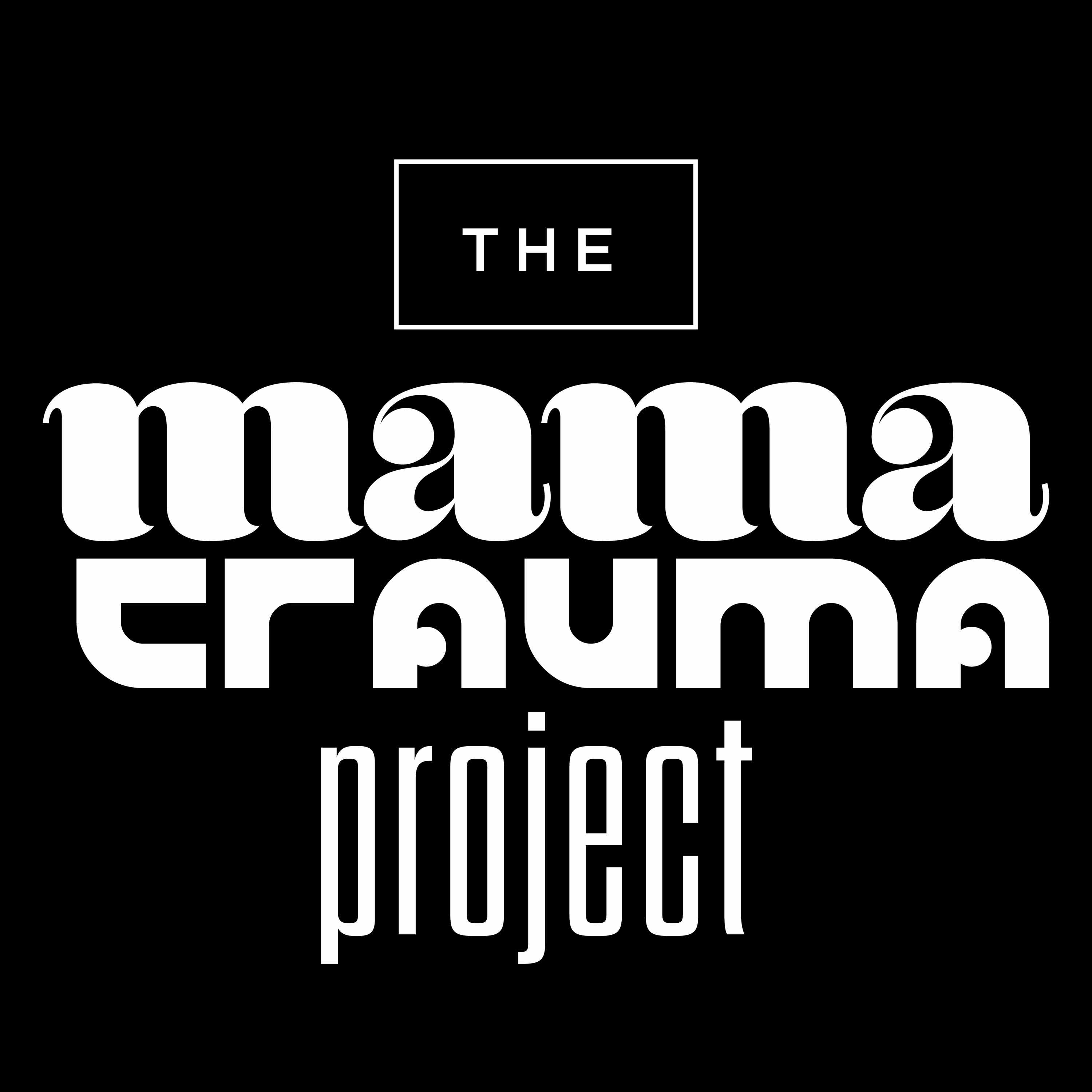 the mama trauma project