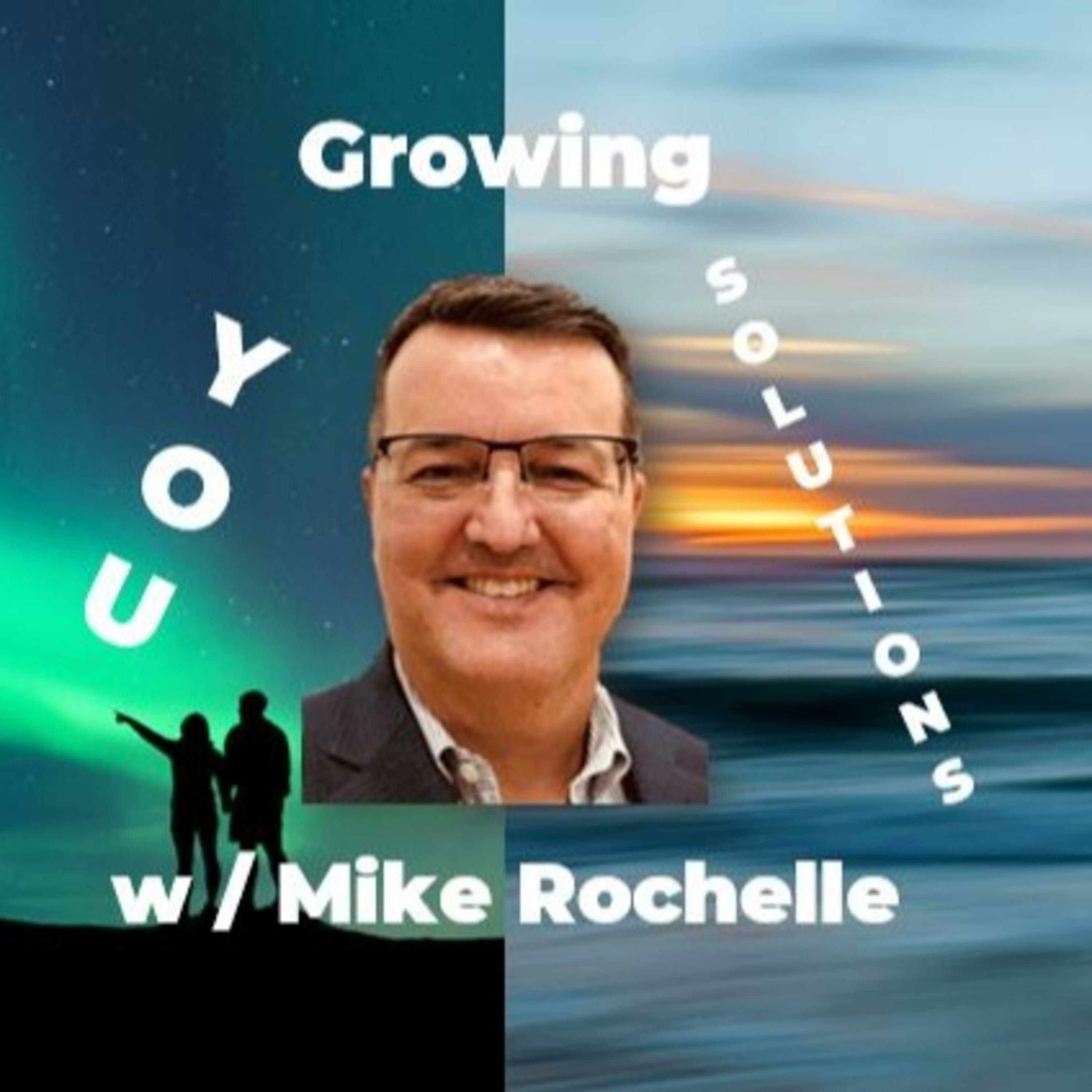 Your Path to A Good Life with Mike Rochelle