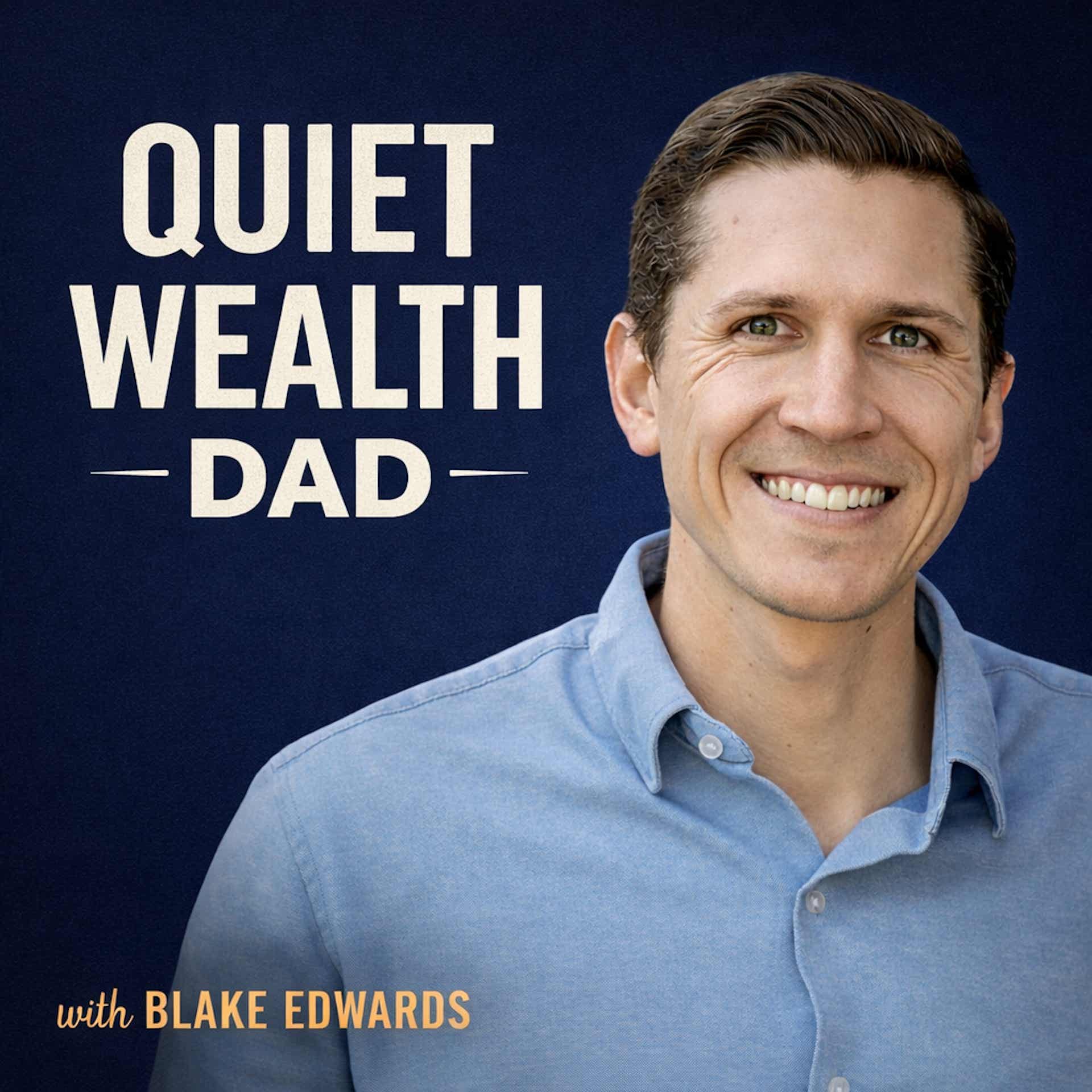 Quiet Wealth Dad