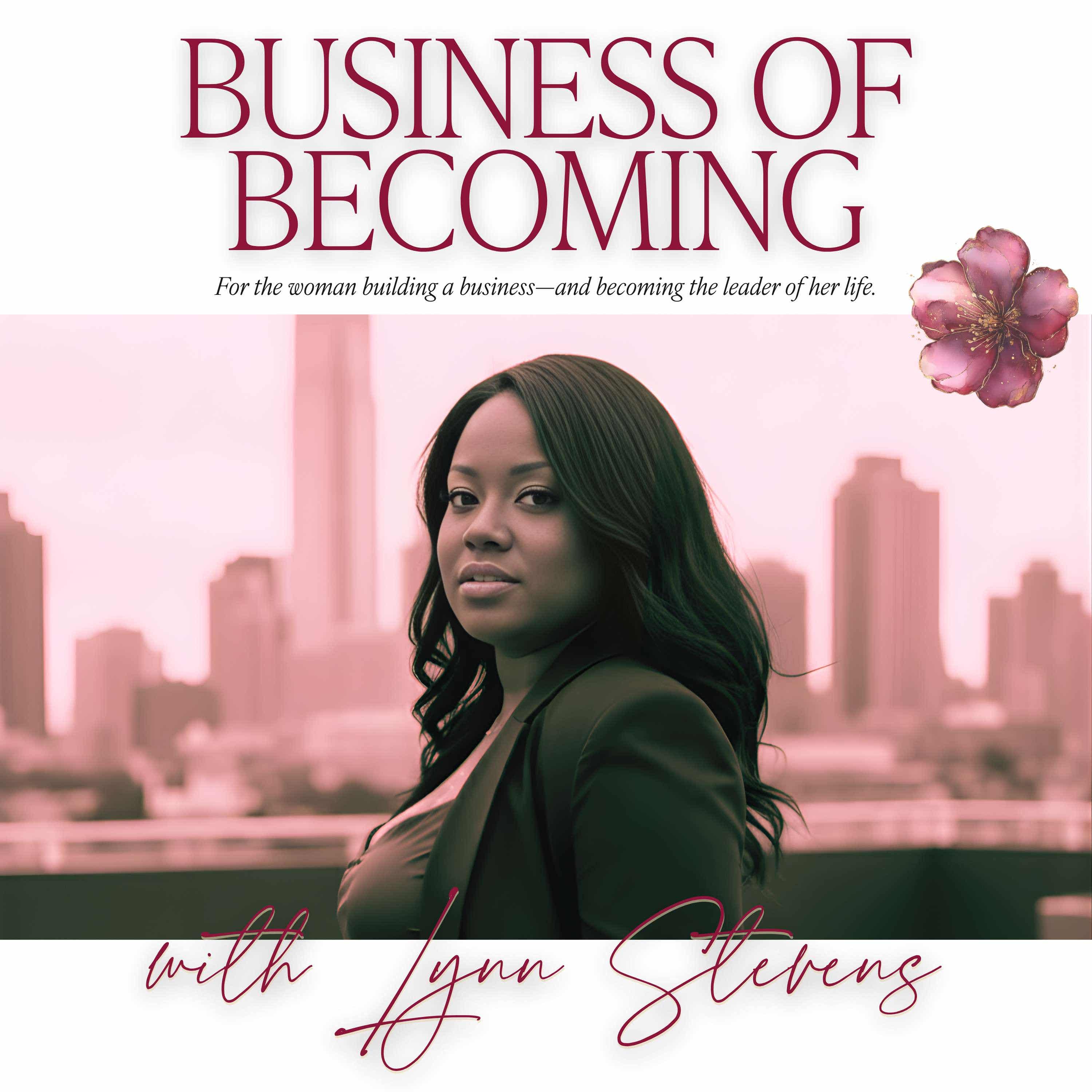 The Business of Becoming podcast artwork
