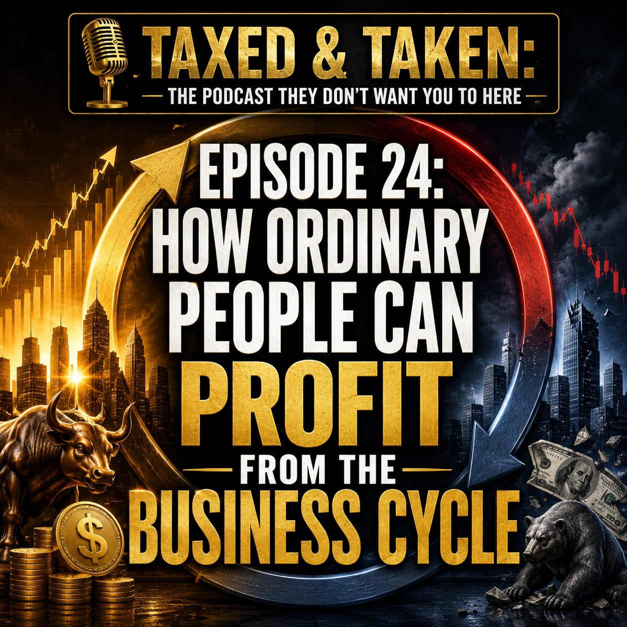 Episode 24: How Ordinary People Can Profit From the Business Cycle episode artwork