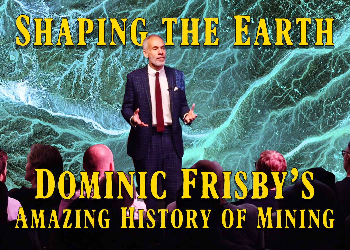 Shaping the Earth: The Amazing History of Mining