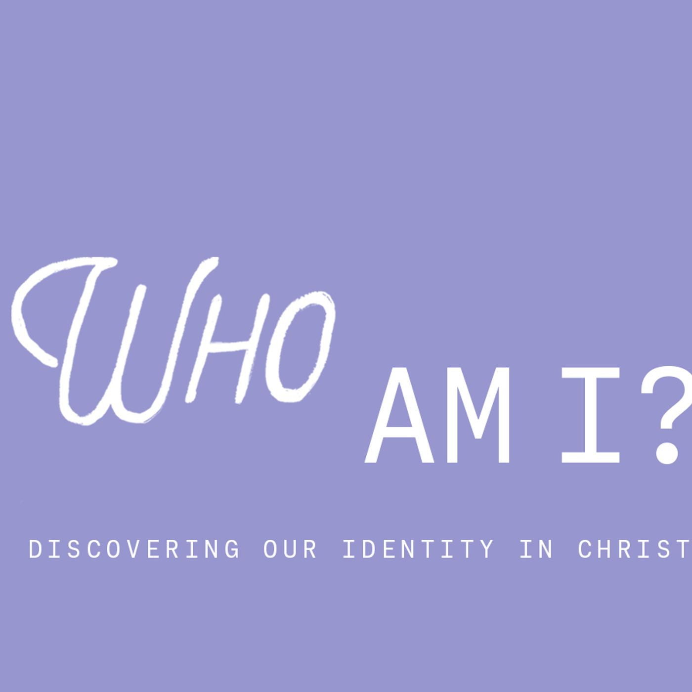 Who Am I | The Only Must That Means Anything, March 8 ,2020