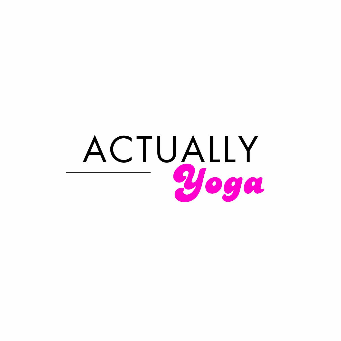 Actually, Yoga Podcast podcast artwork