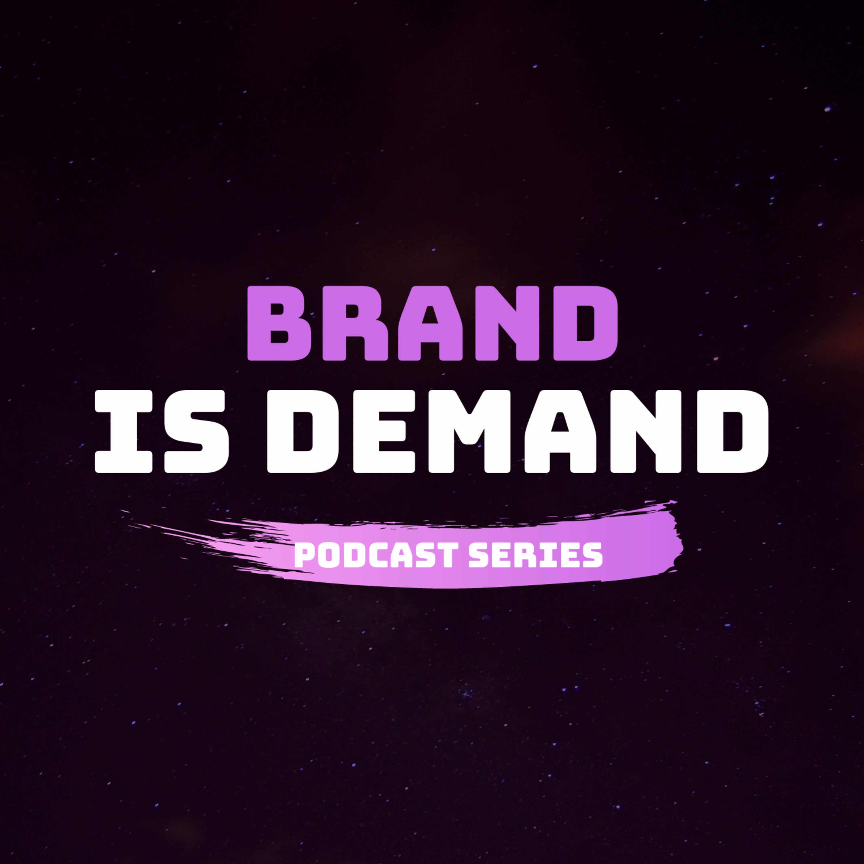 Brand Is Demand