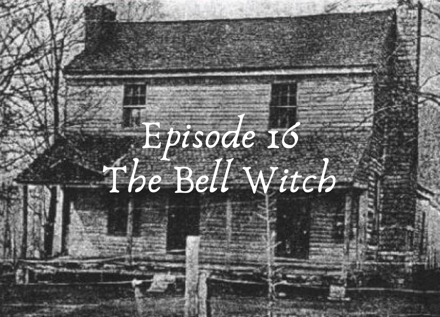 16 - The Bell Witch episode artwork