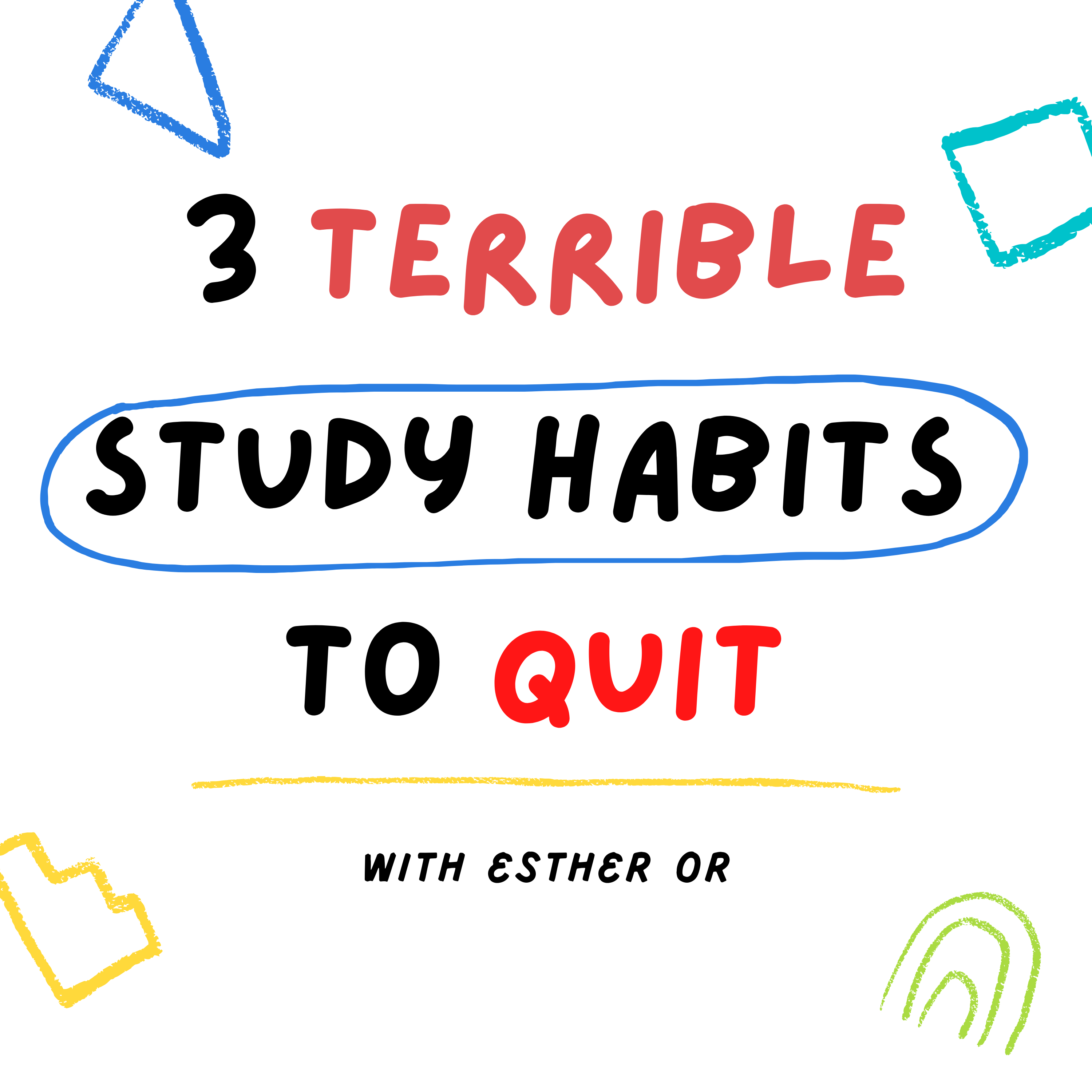 Episode 1: Terrible Study Habits You Should QUIT