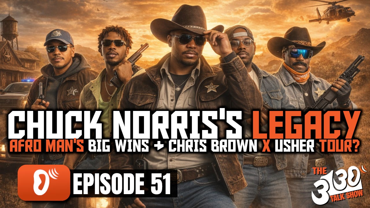 Chuck Norris's Legacy, Afro Man's BIG Wins & Chris Brown x Usher Tour? | The 3130 Talk Show Episode 51 episode artwork