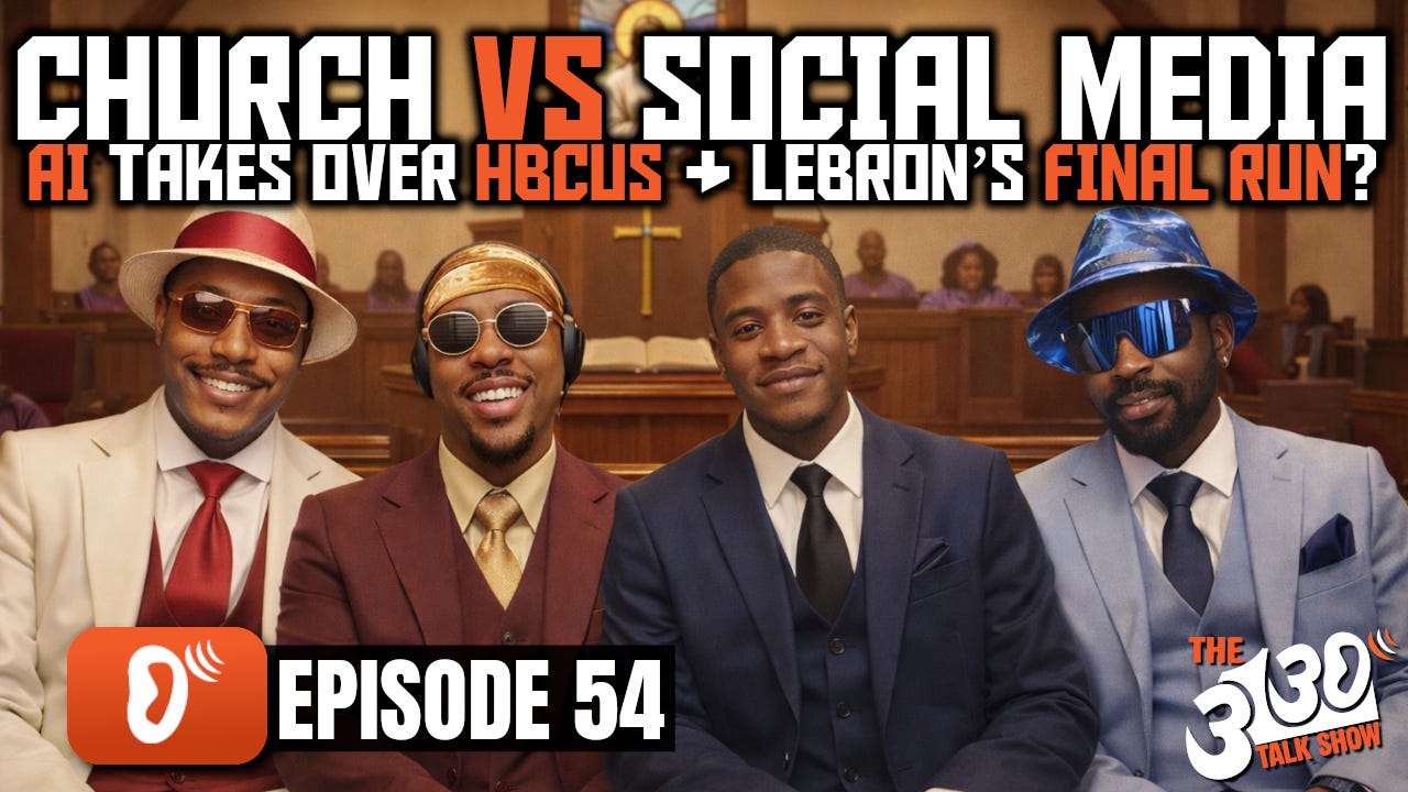 Church vs Social Media, AI Takes Over HBCUs & LeBron’s Final Run? | The 3130 Talk Show Episode 54 episode artwork