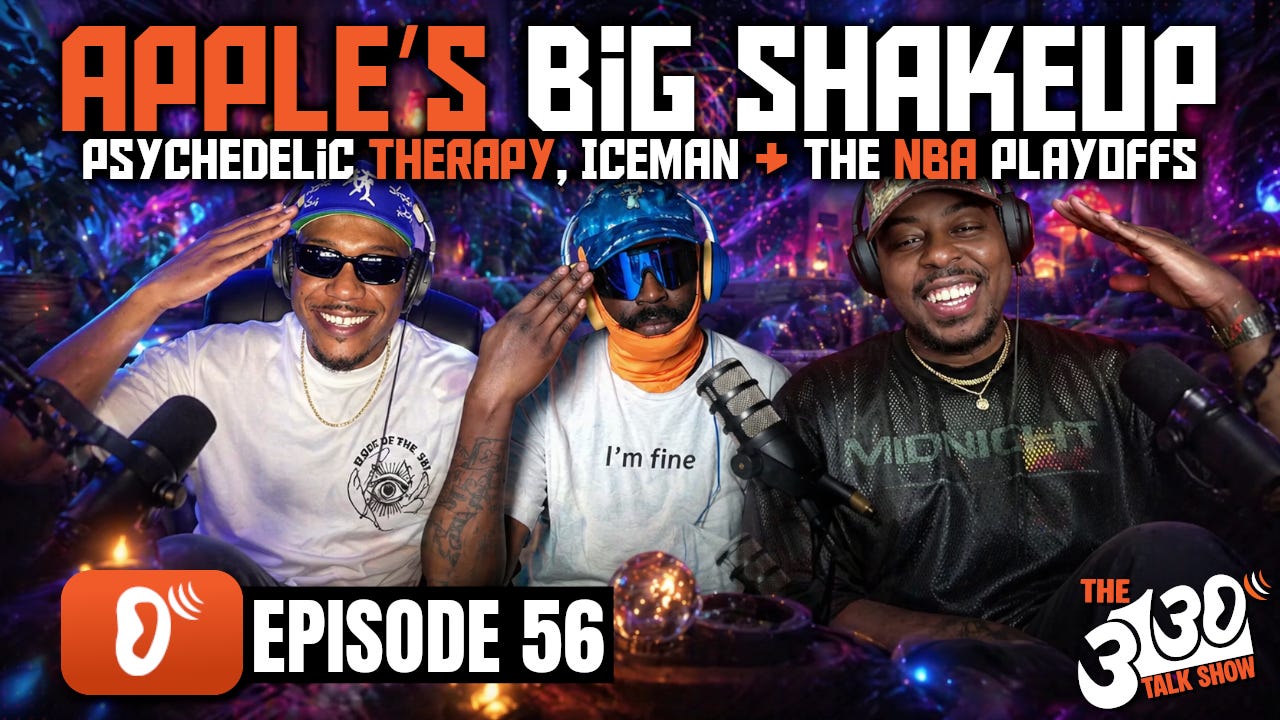 Apple’s Big Shakeup, Psychedelic Therapy, ICEMAN & the NBA Playoffs | The 3130 Talk Show Episode 56 episode artwork