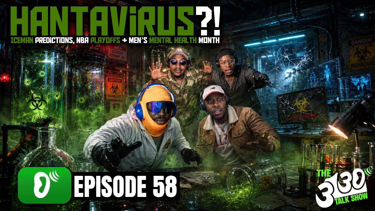 Hantavirus?!, Iceman Predictions, NBA Playoffs & Mental Health Month | The 3130 Talk Show Episode 58 episode artwork