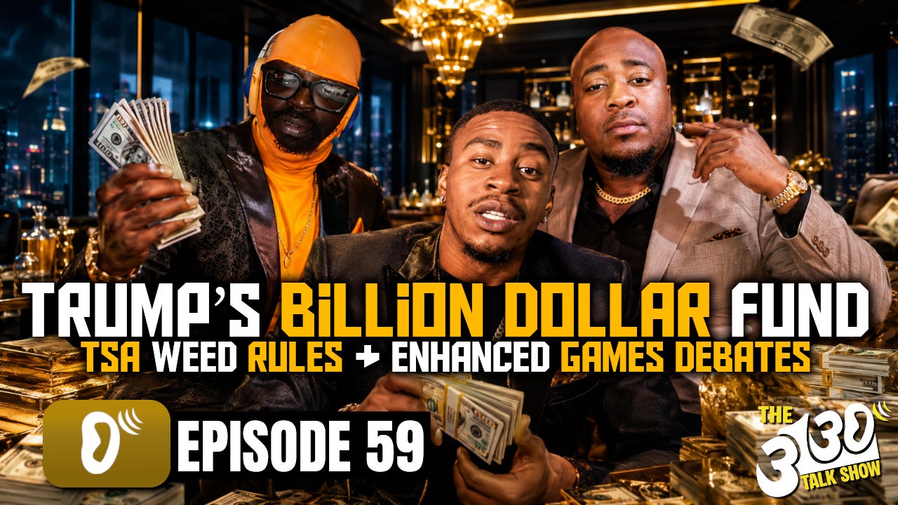 Trump’s Billion Dollar Fund, TSA Weed Rules & Enhanced Games Debate | The 3130 Talk Show Episode 59 episode artwork