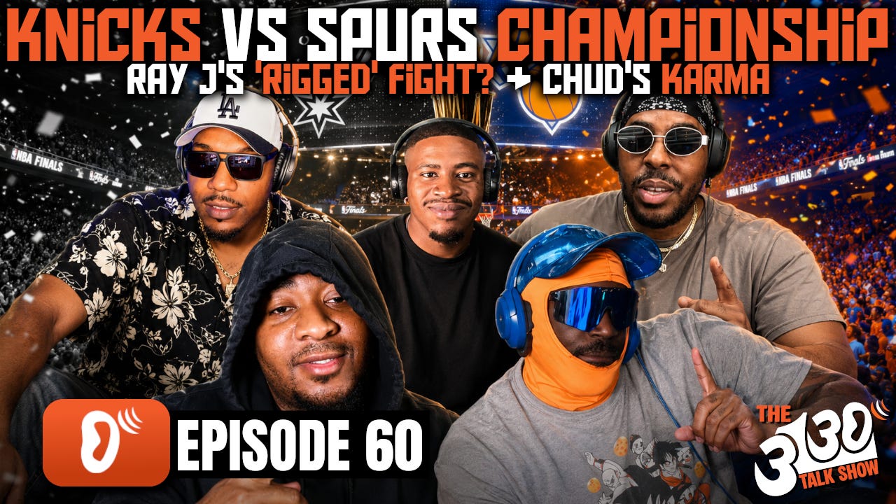 Knicks vs Spurs Championship, Ray J's 'Rigged' Fight? & Chud's Karma | The 3130 Talk Show Episode 60 episode artwork