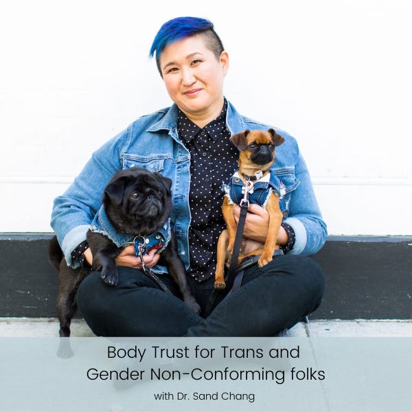 Body Trust for Trans and Gender Non-Conforming Folks | Episode 39