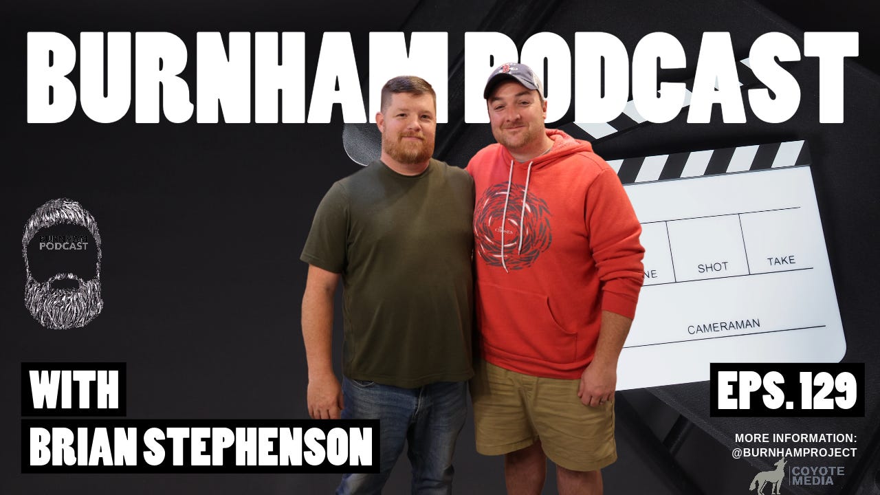 Burnham Podcast #129 with award winning film director Brian Stephenson