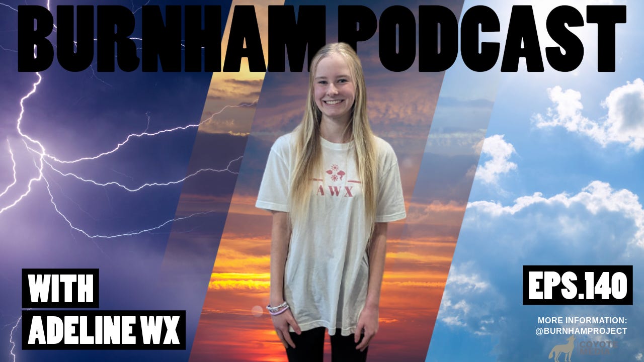 Burnham Podcast #140 -Adeline's Weather Watch