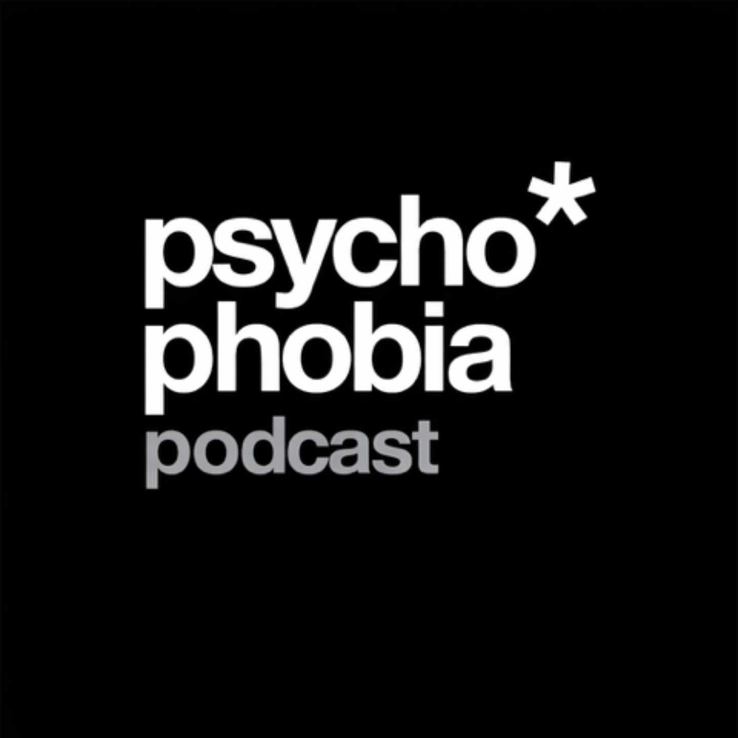 psychophobia* podcast podcast artwork