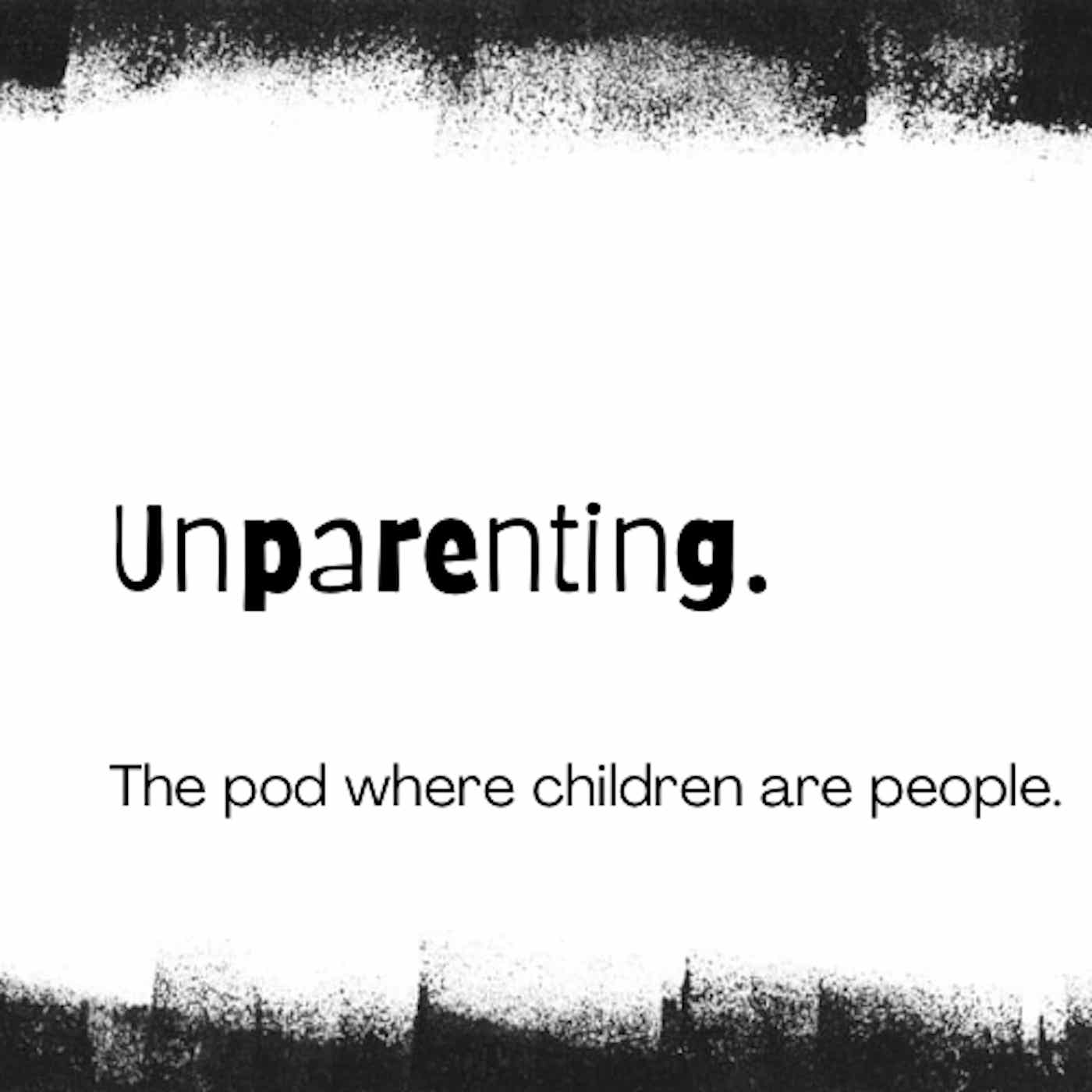 Unparenting