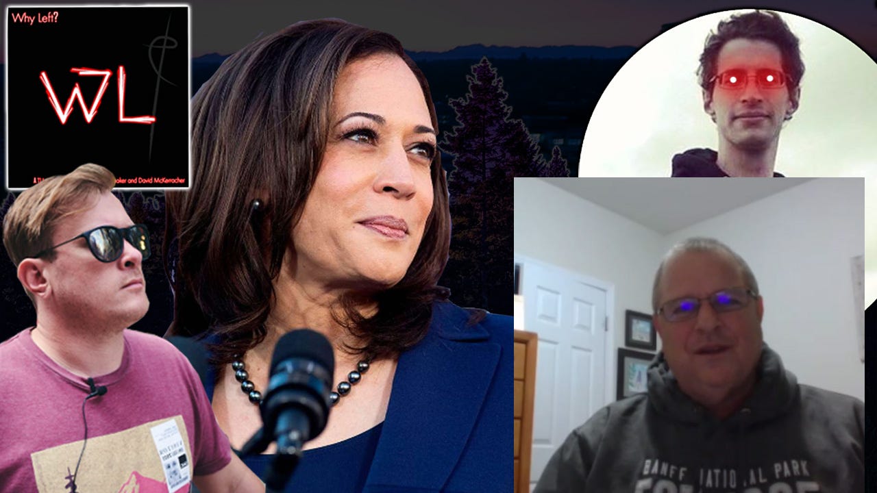 Why Left? Ep. 3 - Why Vote for Kamala Harris?