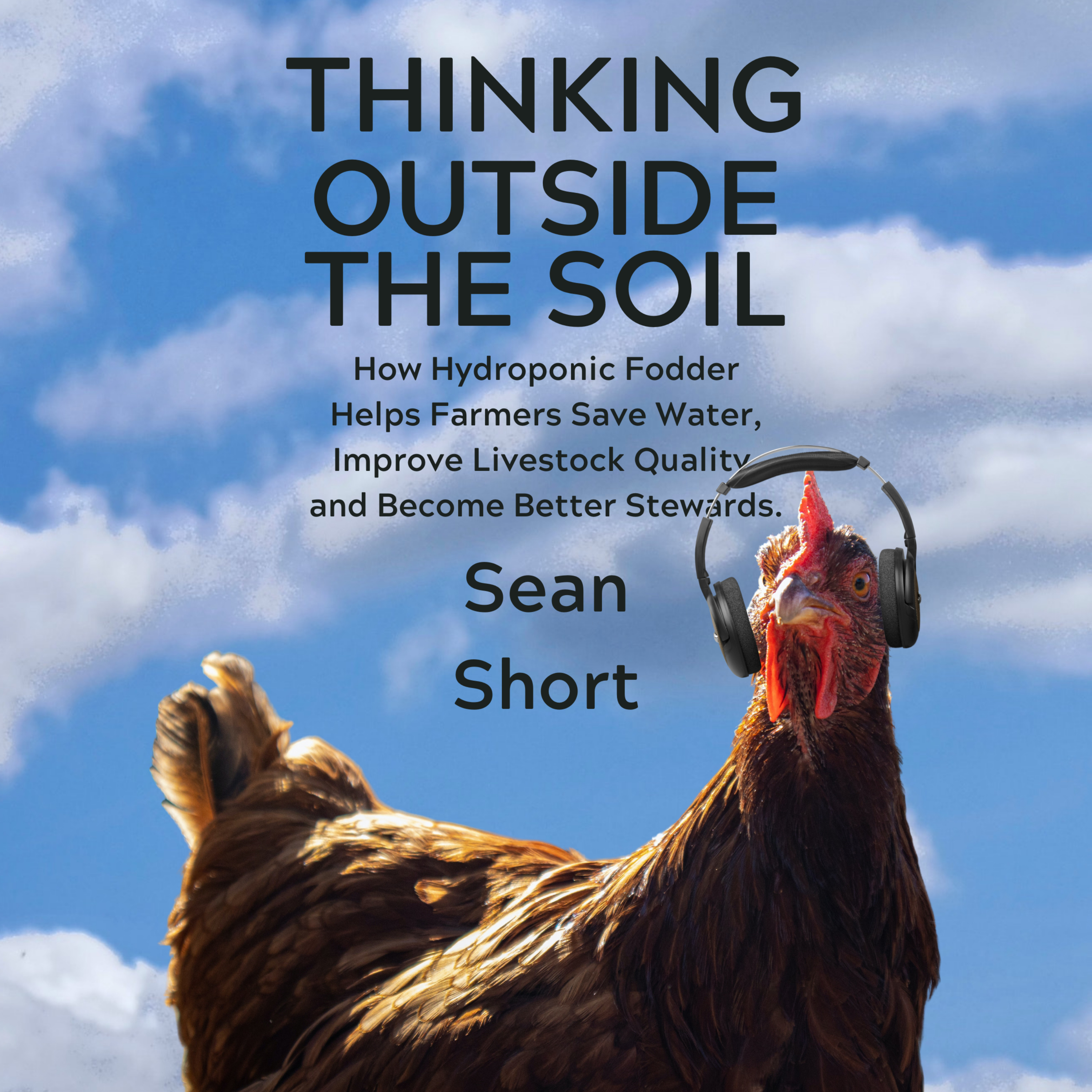 Season 6: Ep. 6 - Revolutionize Your Chicken Farm with Hydroponic Fodder