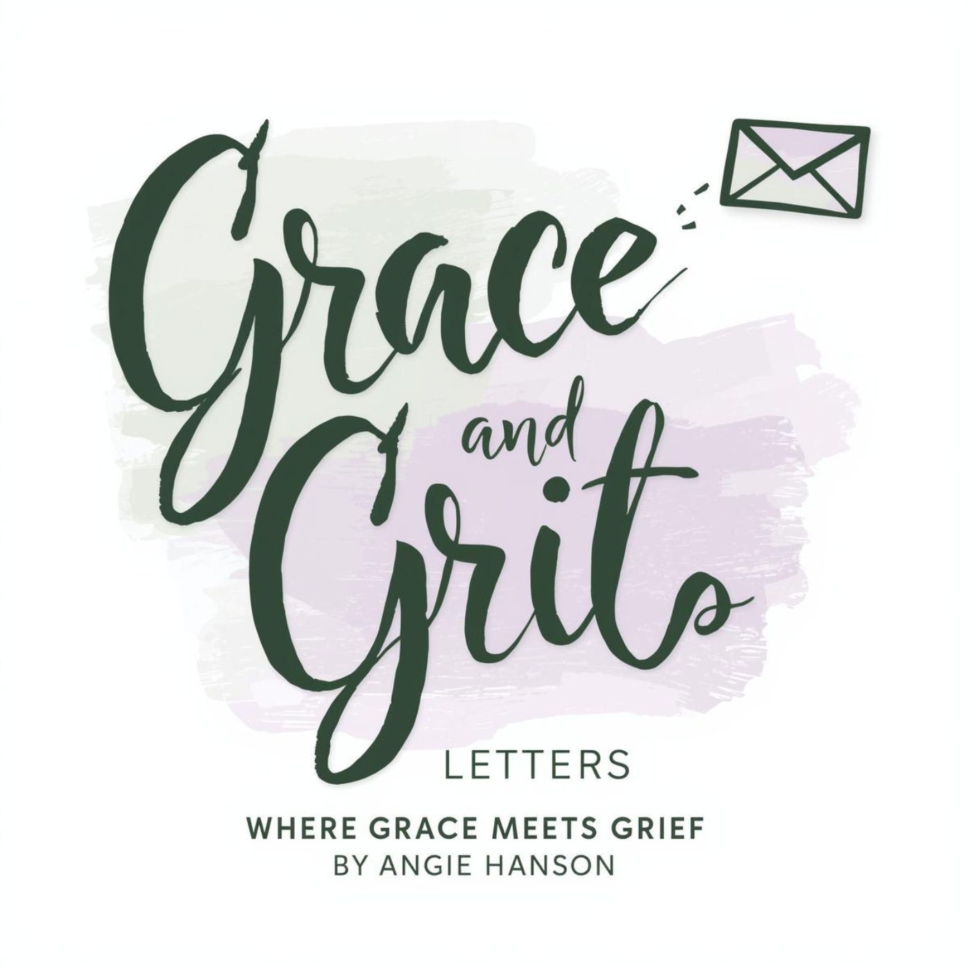 Grace & Grit Letters - Where grace meets grief by Angie Hanson Podcast