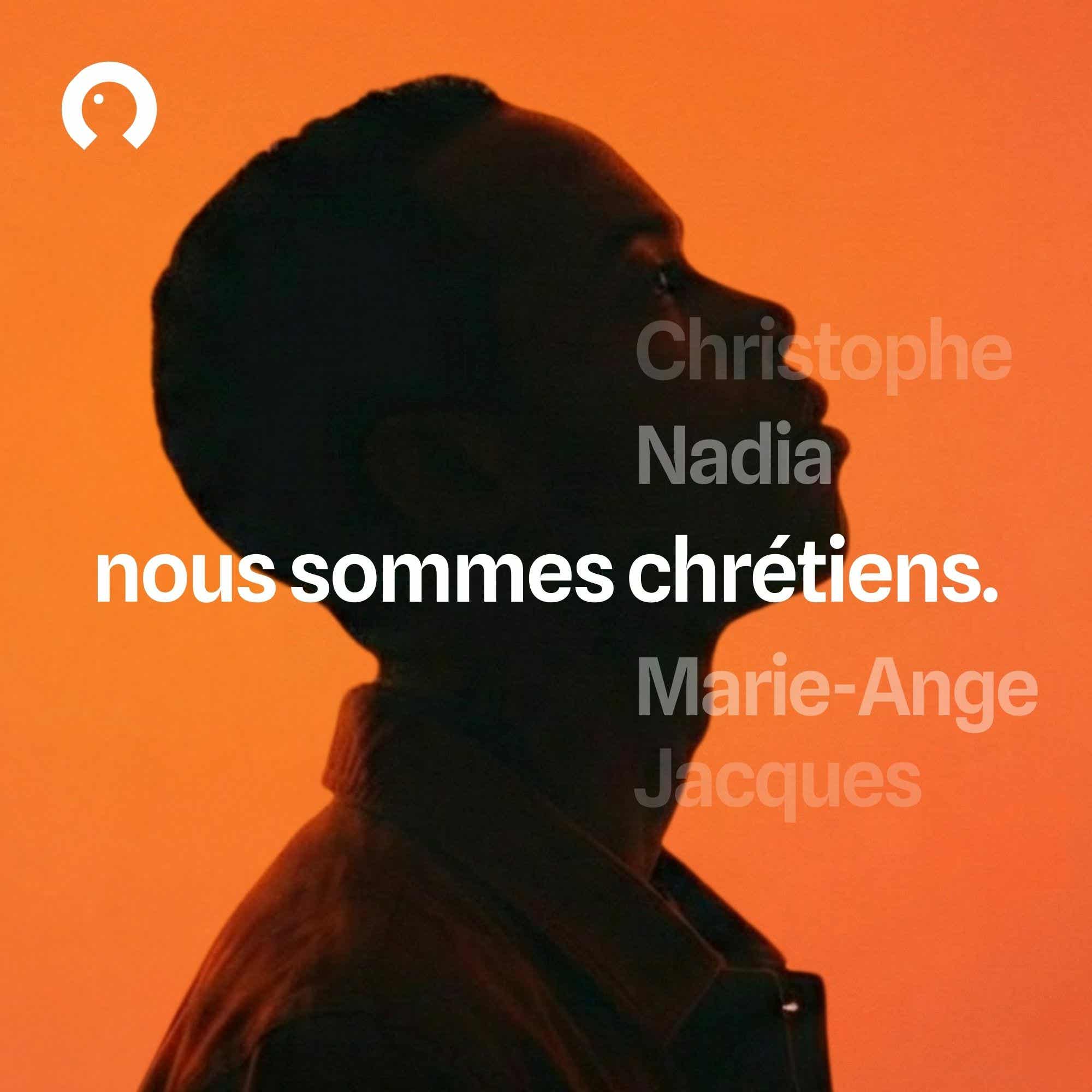 nous sommes chrétiens.