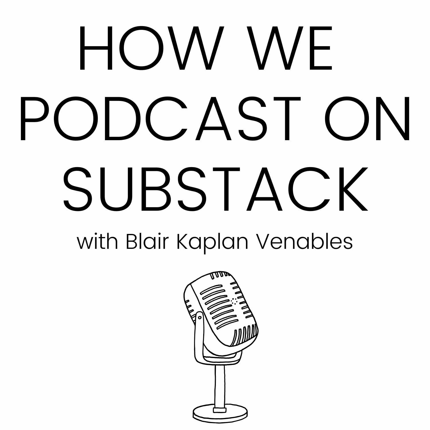 How We Podcast on Substack  Podcast cover art
