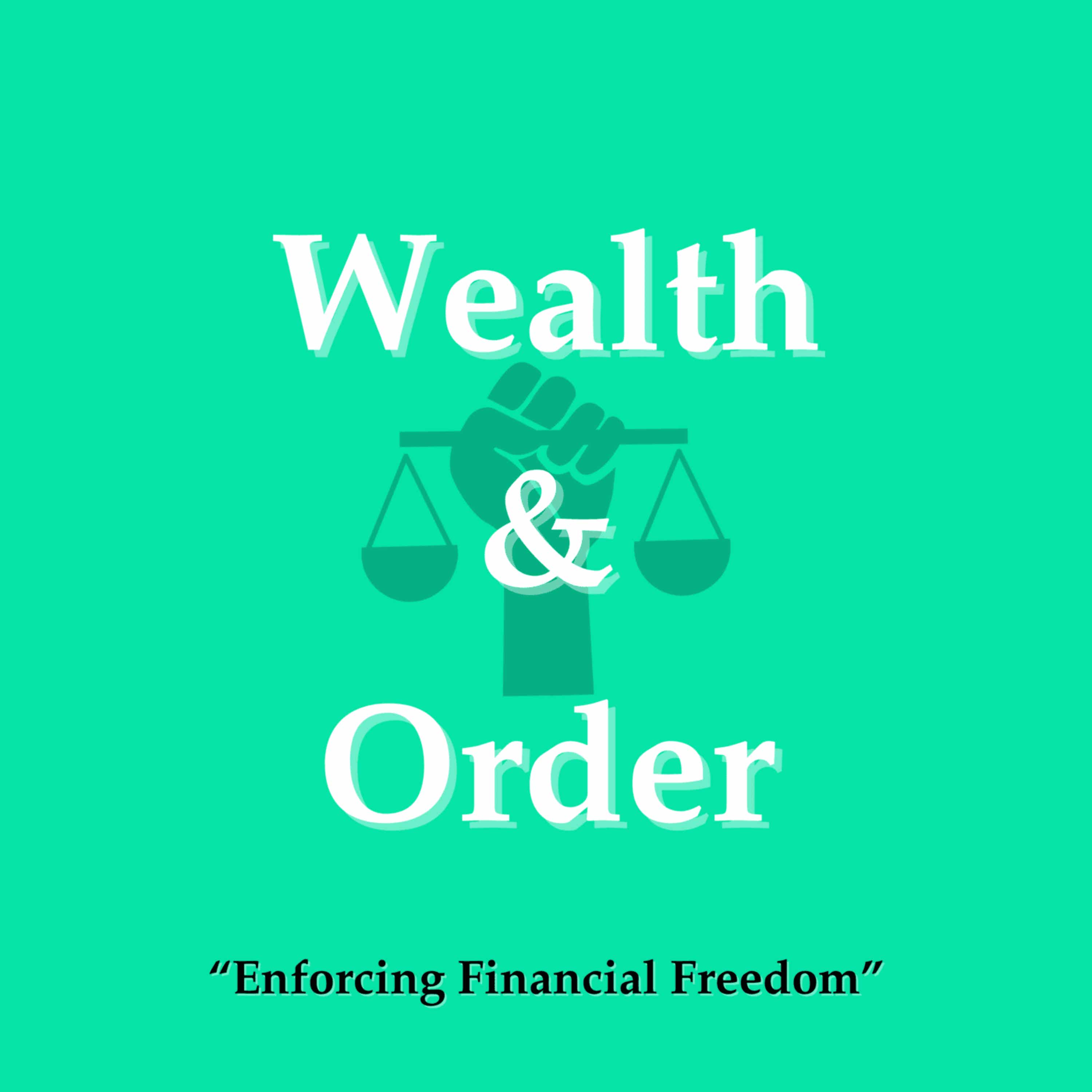 Wealth & Order