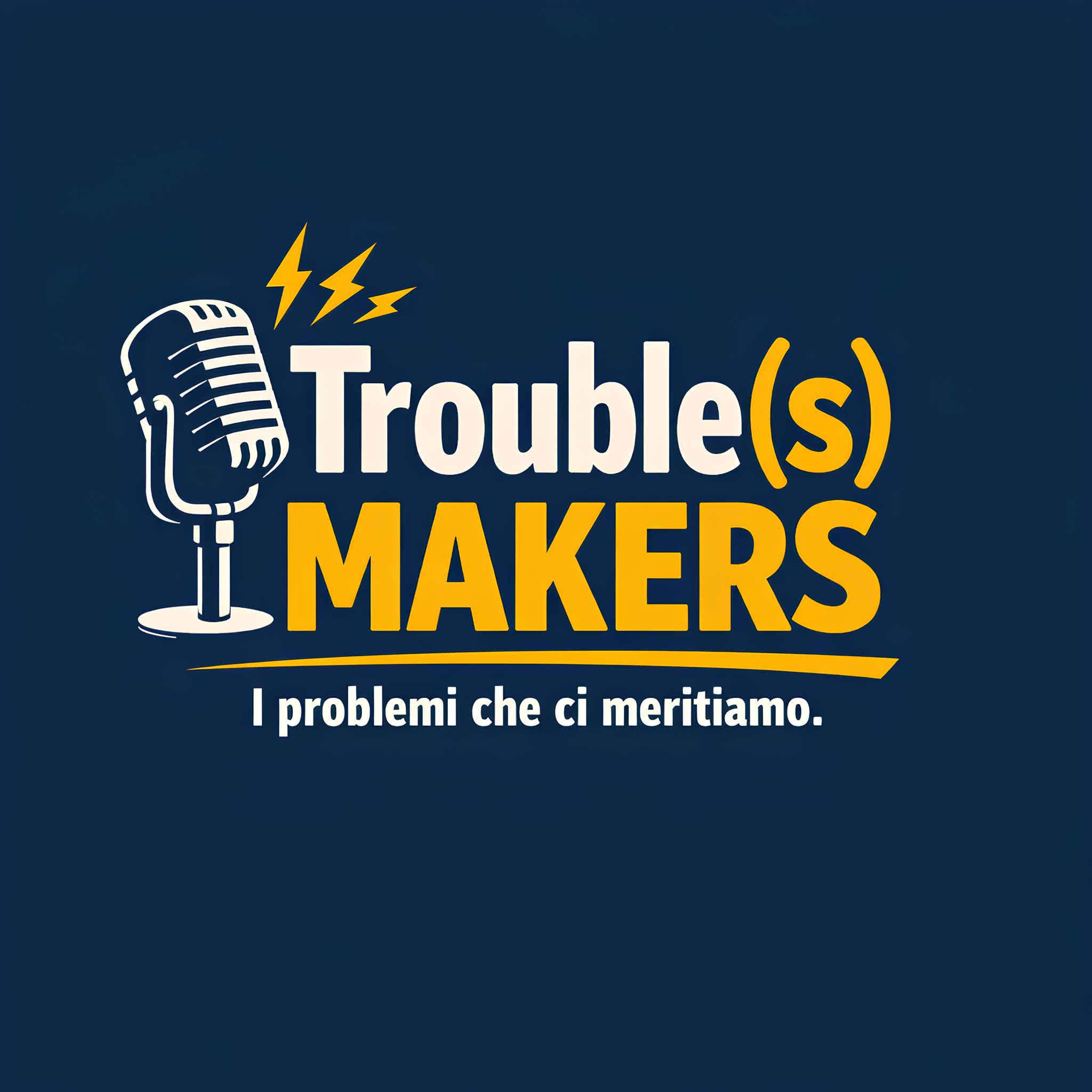 Trouble(s) Makers Podcast cover art