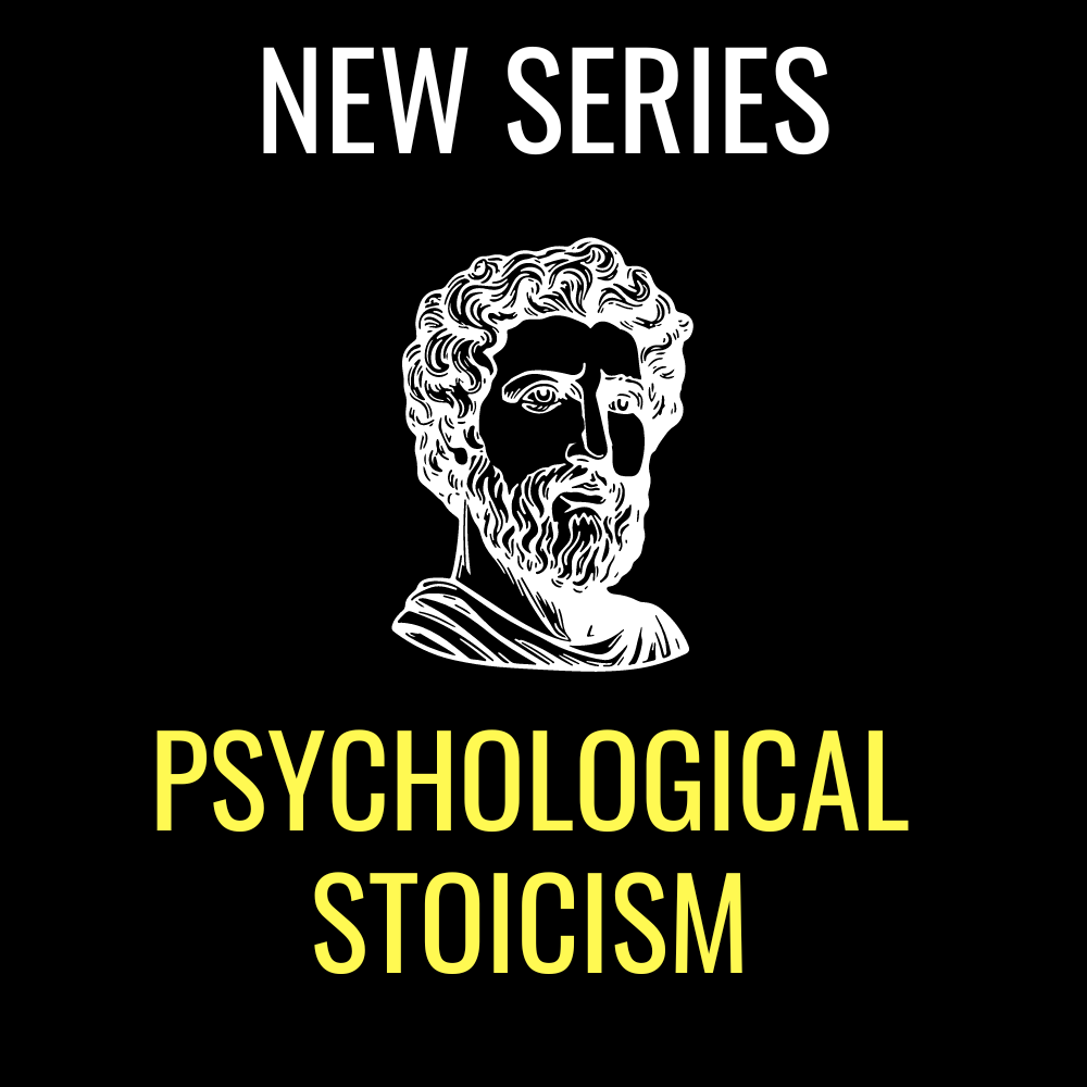 New Series on Psychological Stoicism