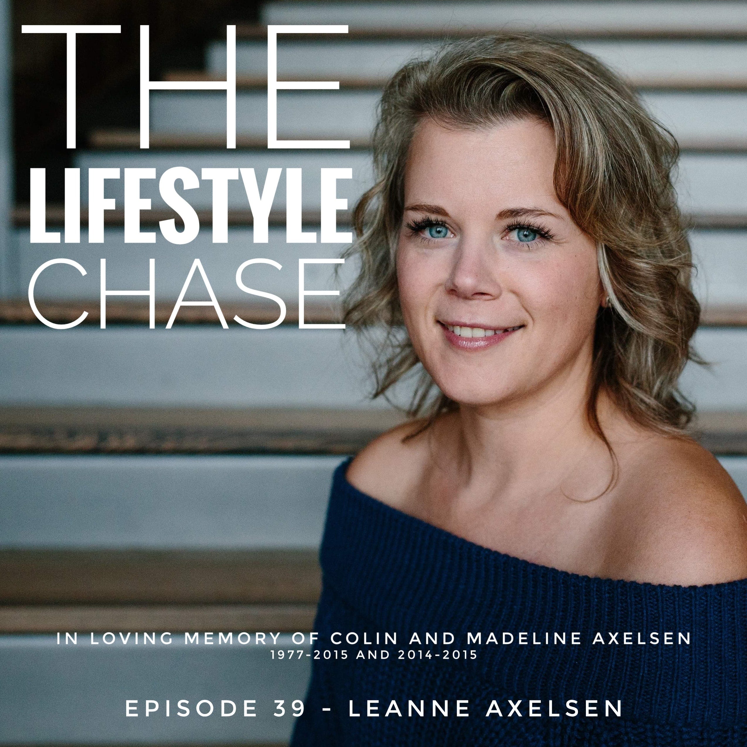 Episode 39 - In Loving Memory of Colin and Madeline Axelsen with Special Guest Leanne Axelsen