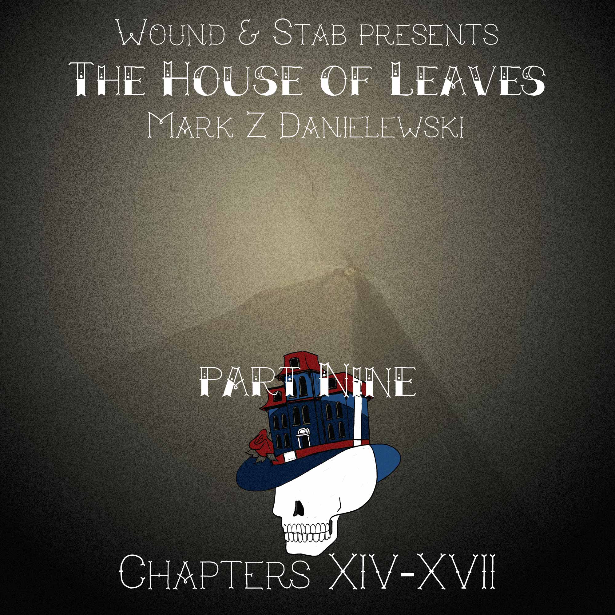 W&S012 - House of Leaves, part 9