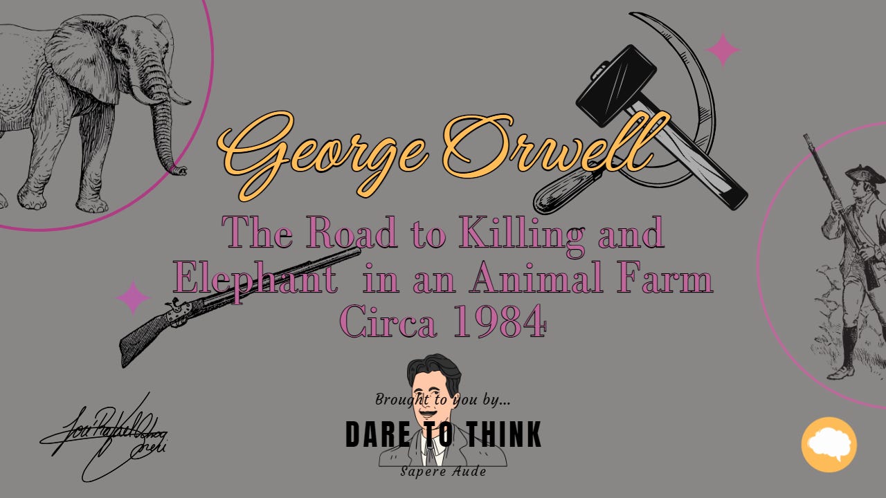 DTT S3E30 The Road To Shooting an Elephant in and Animal Farm circa 1984