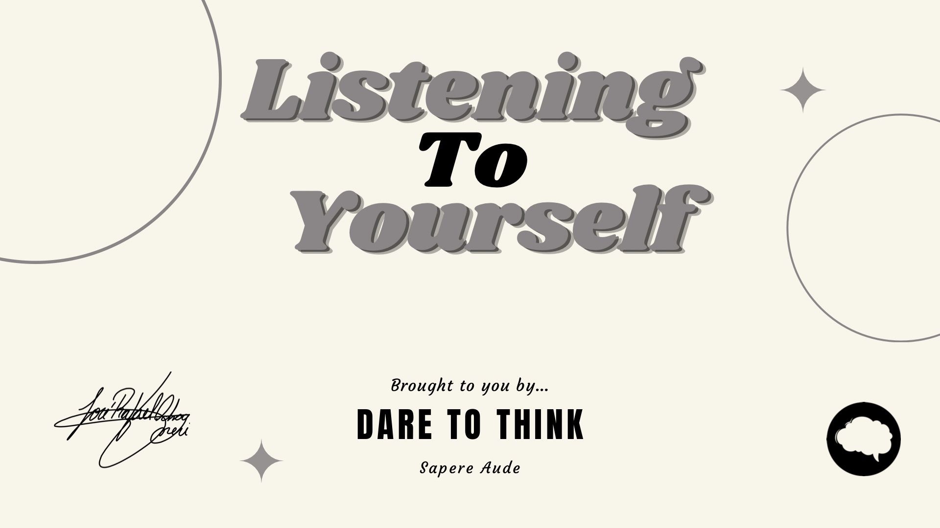 DareToThink Episode 20: Listening to Yourself