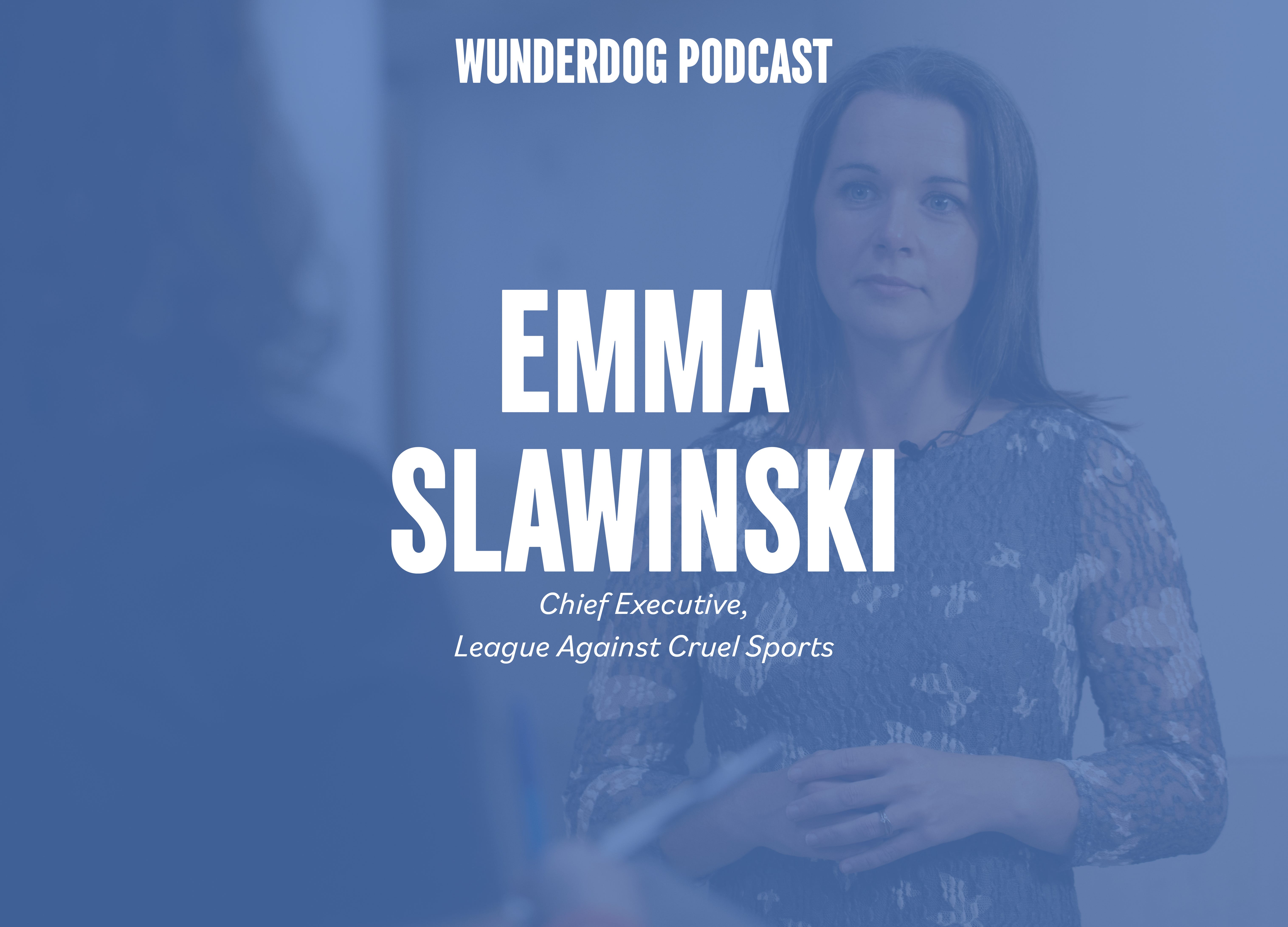 The League Against Cruel Sport's CEO Emma Slawinski episode artwork