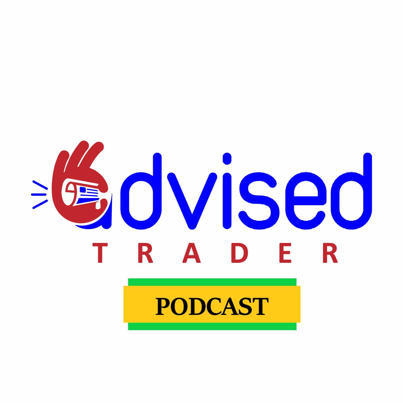 Advised Trader Podcast