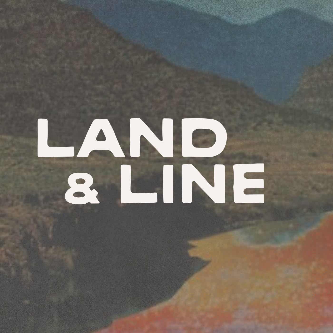 Land & Line is an audio series exploring outdoor culture, wildlife, and how our relationship with the wild shapes the future of climate action.