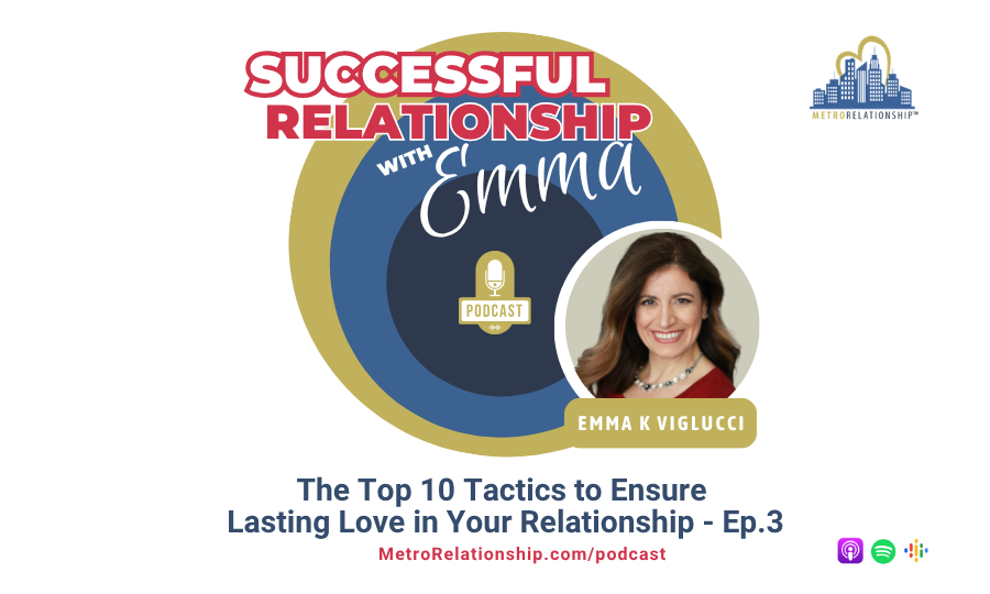 The Top 10 Tactics to Ensure Lasting Love in Your Relationship - Emma Solo (Ep.3) episode artwork
