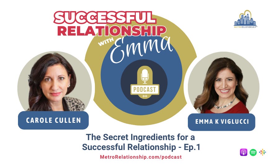 The Secret Ingredients for a Successful Relationship w/ Carole Cullen (Ep.1) episode artwork