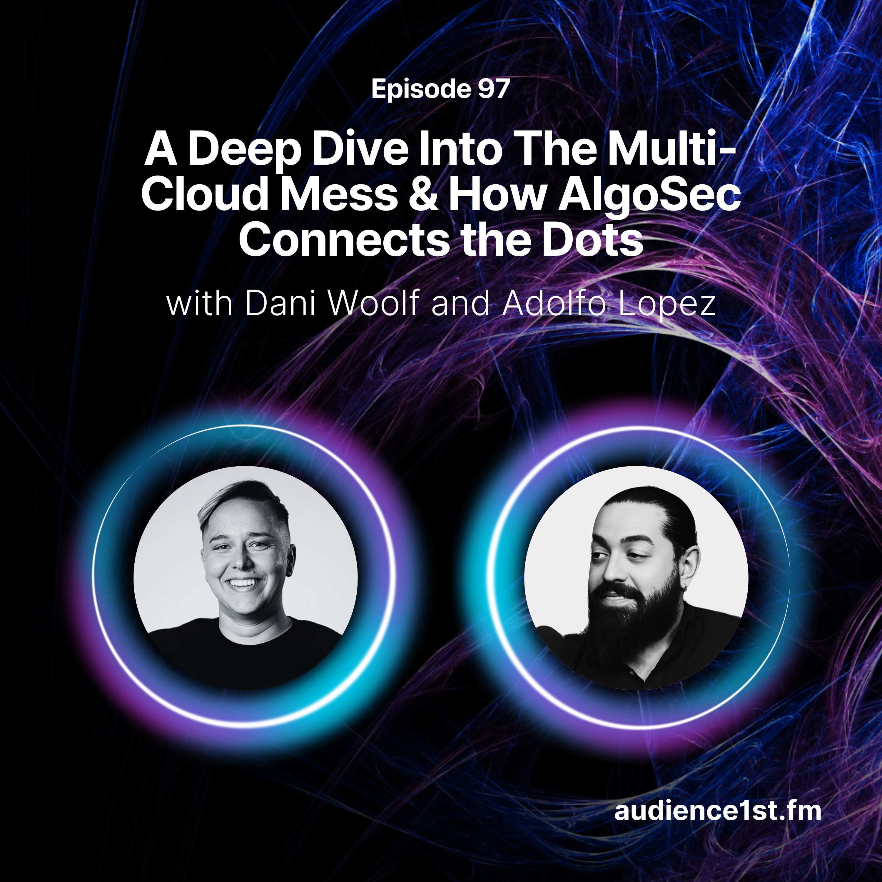A Deep Dive Into The Multi-Cloud Mess & How AlgoSec Connects the Dots episode artwork